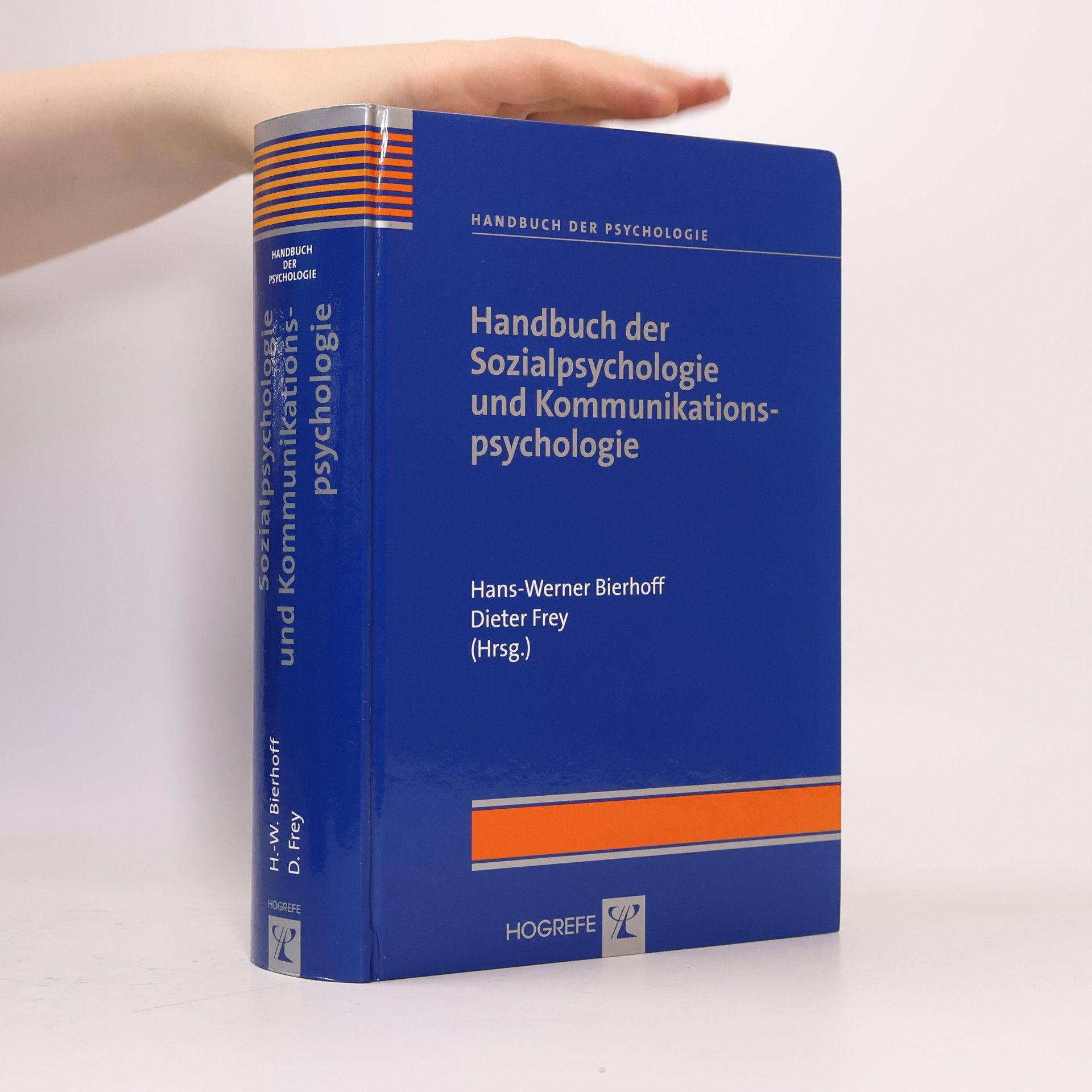 Dieter Frey Handbuch der Psychologie: Handbuch der Sozialpsychologie und Kommunikationspsychologie