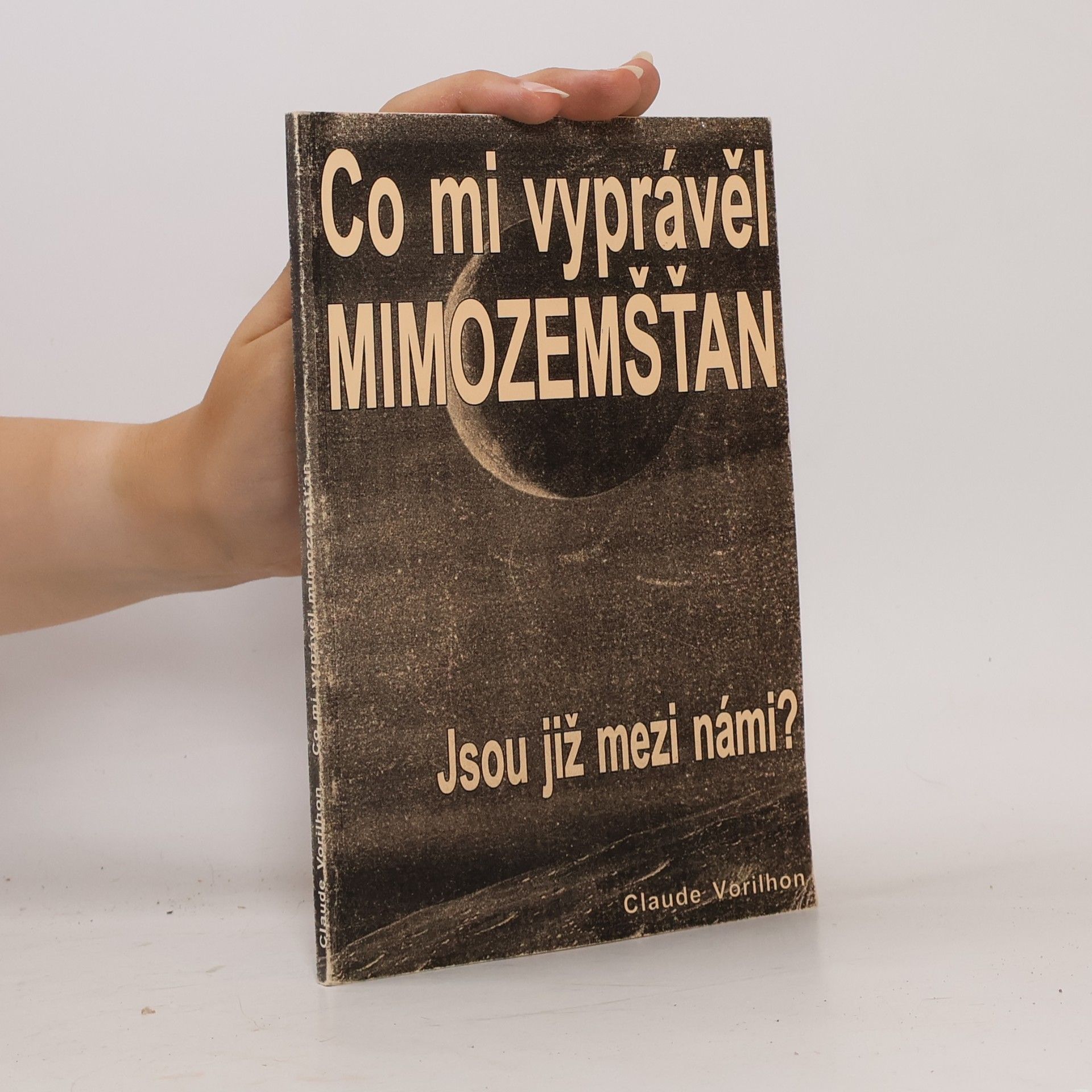 Claude Vorilhon Co mi vyprávěl mimozemšťan - Jsou již mezi námi?