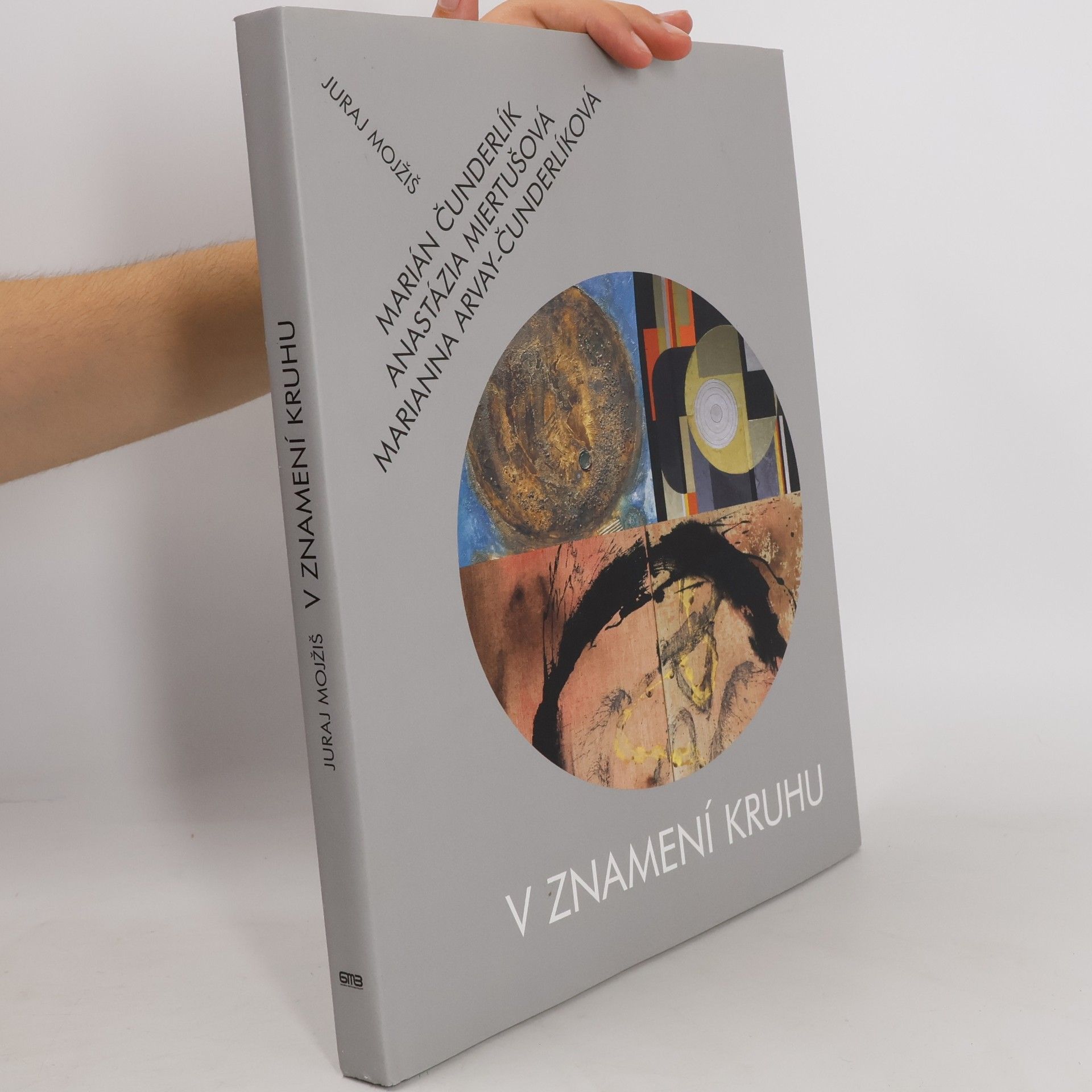 V znamení kruhu : Marián Čunderlík, Anastázia Miertušová, Marianna Arvay-Čunderlíková
