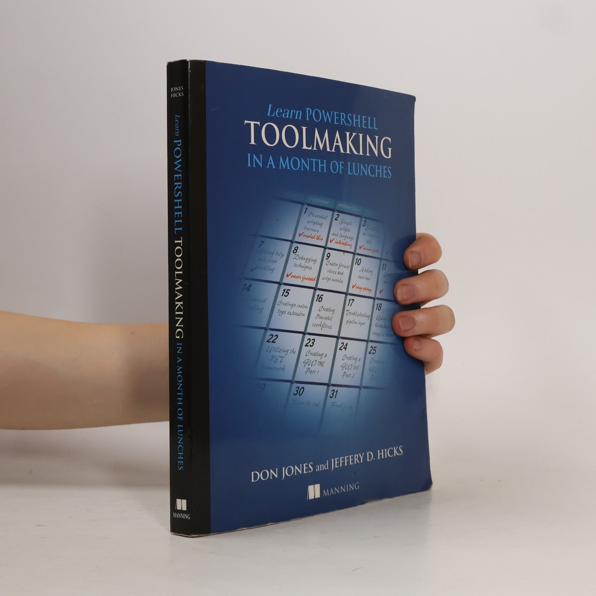Jeffery D. Hicks Learn PowerShell Toolmaking in a Month of Lunches