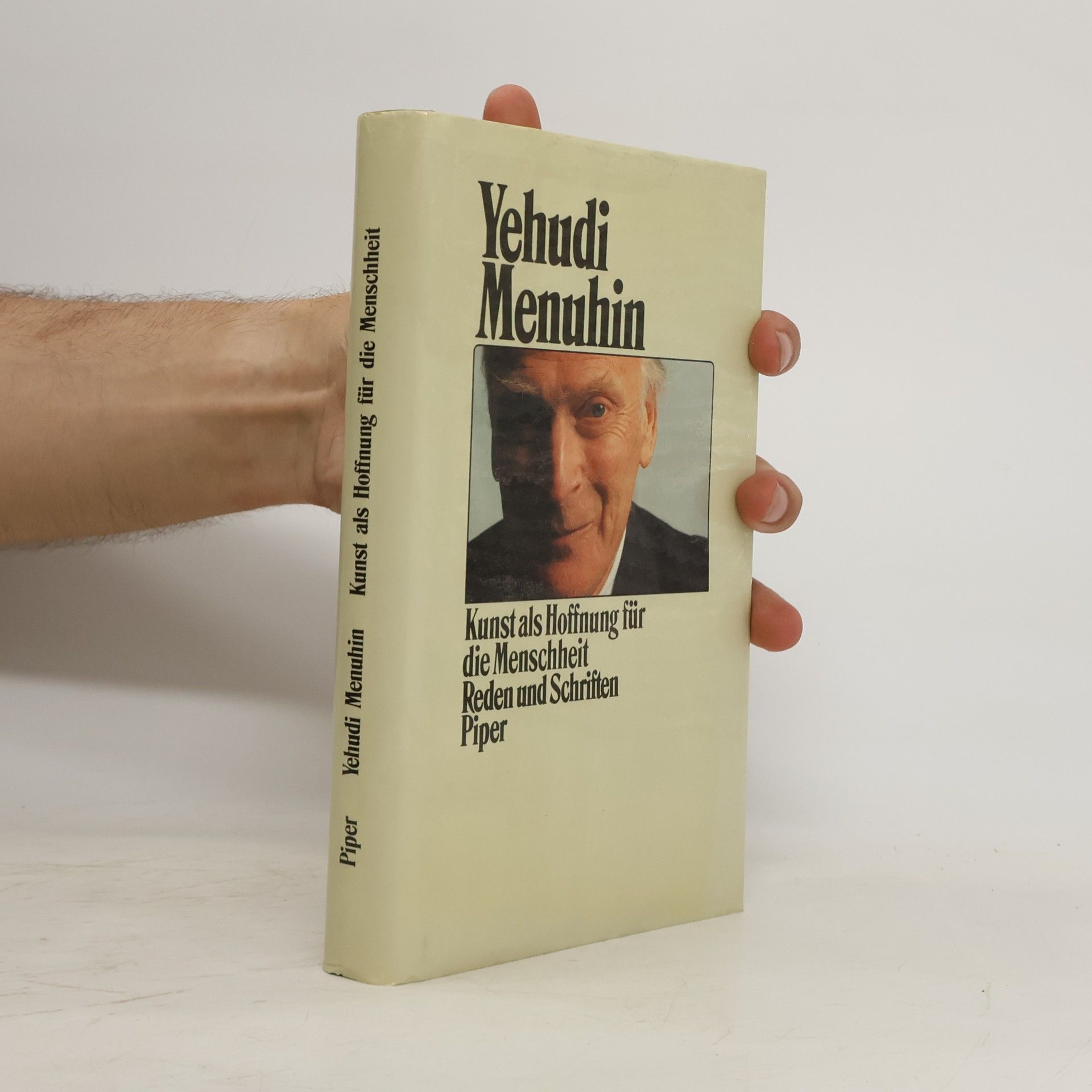 Yehudi Menuhin Kunst als Hoffnung für die Menschheit