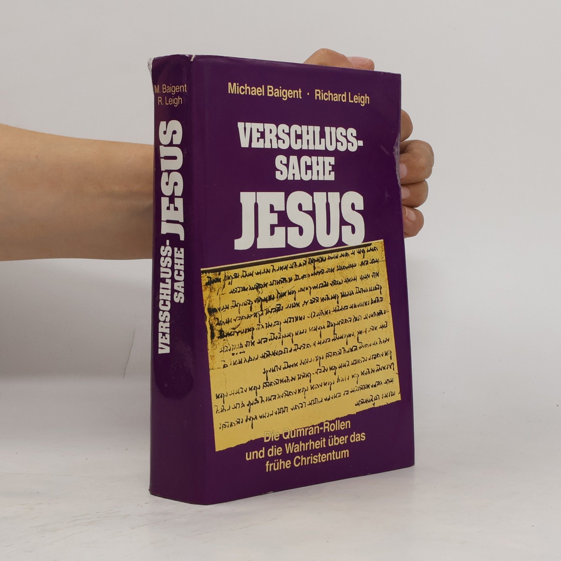 Verschlussache Jesus. Die Qumran-Rollen und die Wahrheit über das frühe Christentum