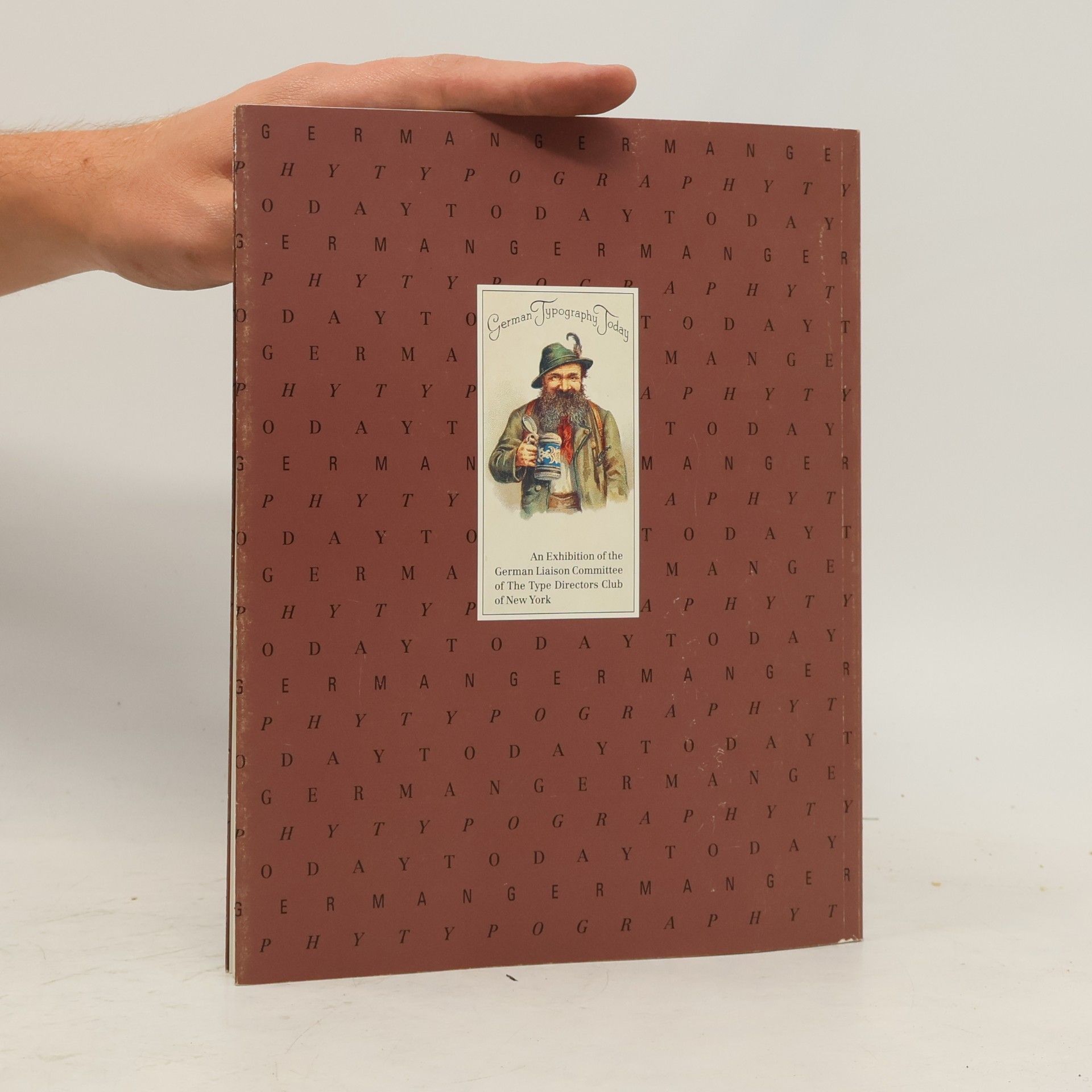 AA.VV. An Exhibition of the German Liaison Committee of The Type Directors Club of New York A