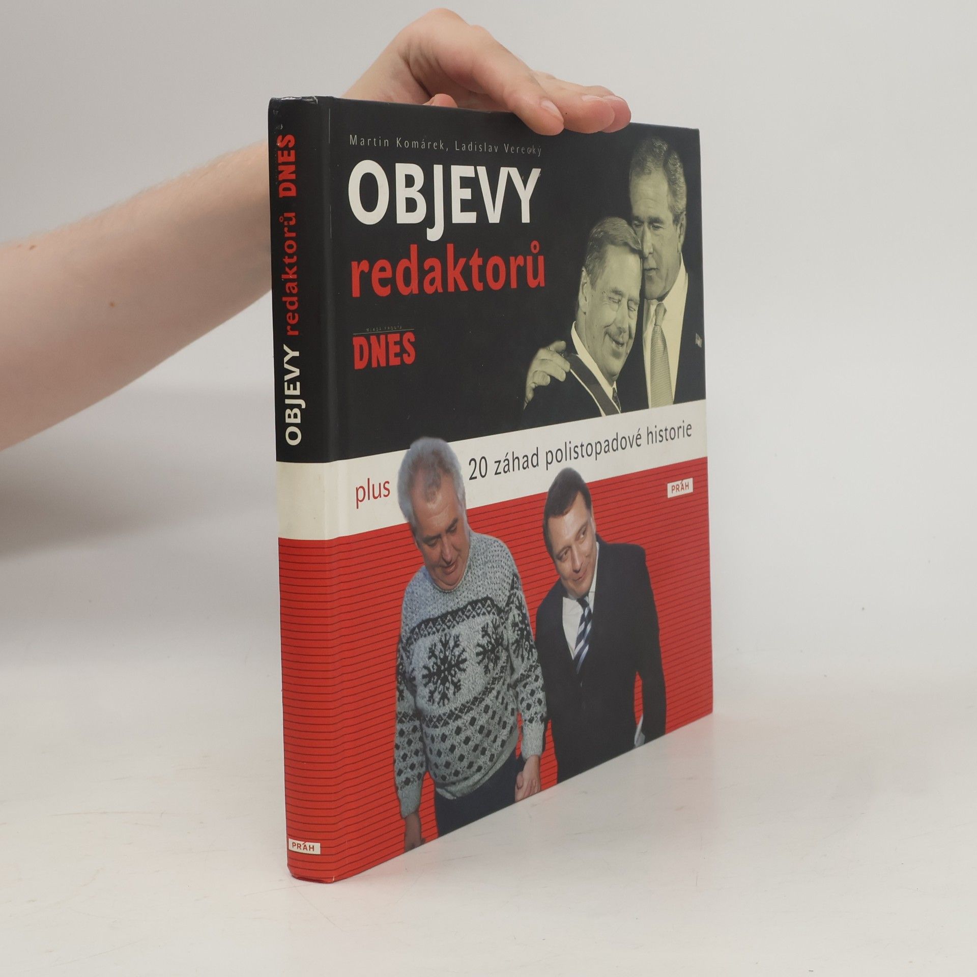 Ladislav Verecký Objevy redaktorů Mladá fronta Dnes. Plus 20 záhad polistopadové historie