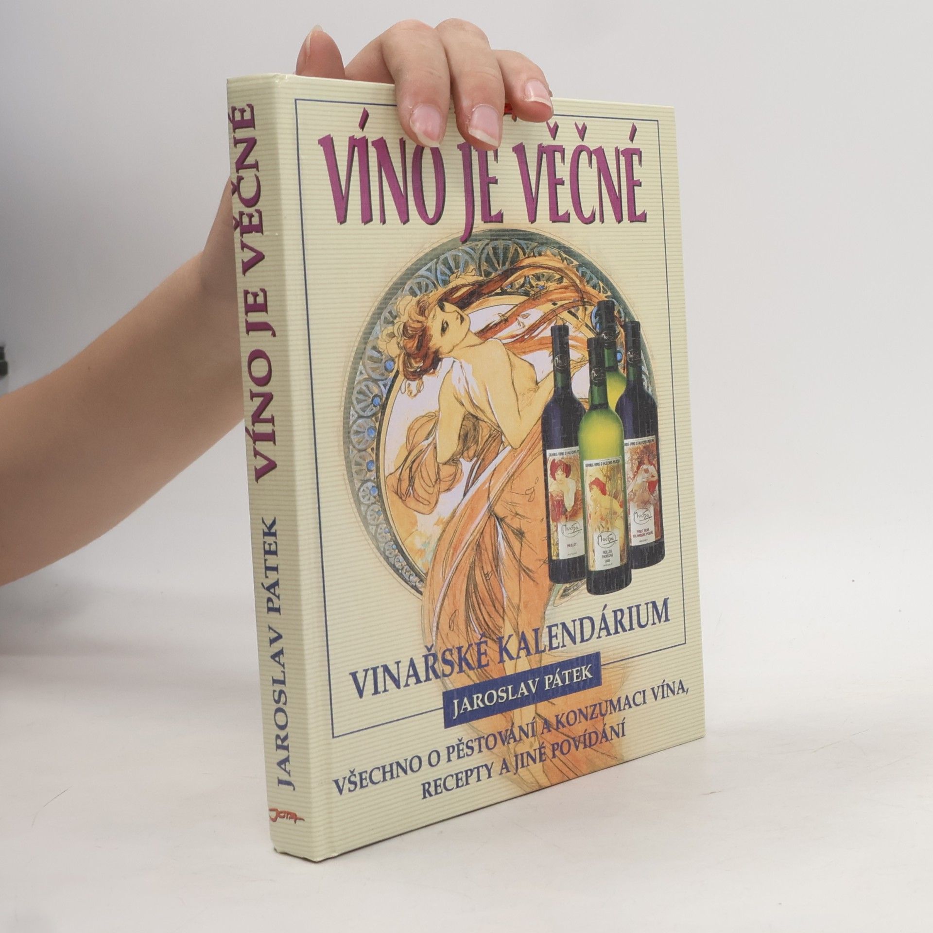 Jaroslav Pátek Víno je věčné : vinařské kalendárium