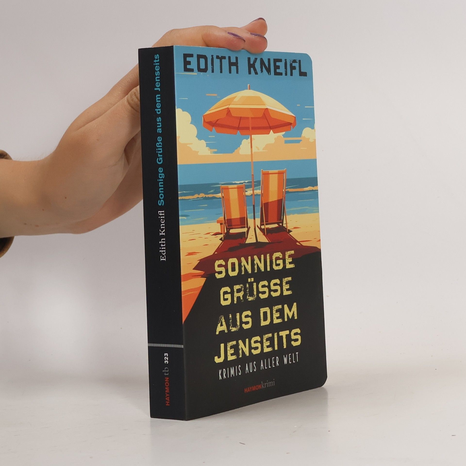 Edith Kneifl Sonnige Grüße aus dem Jenseits