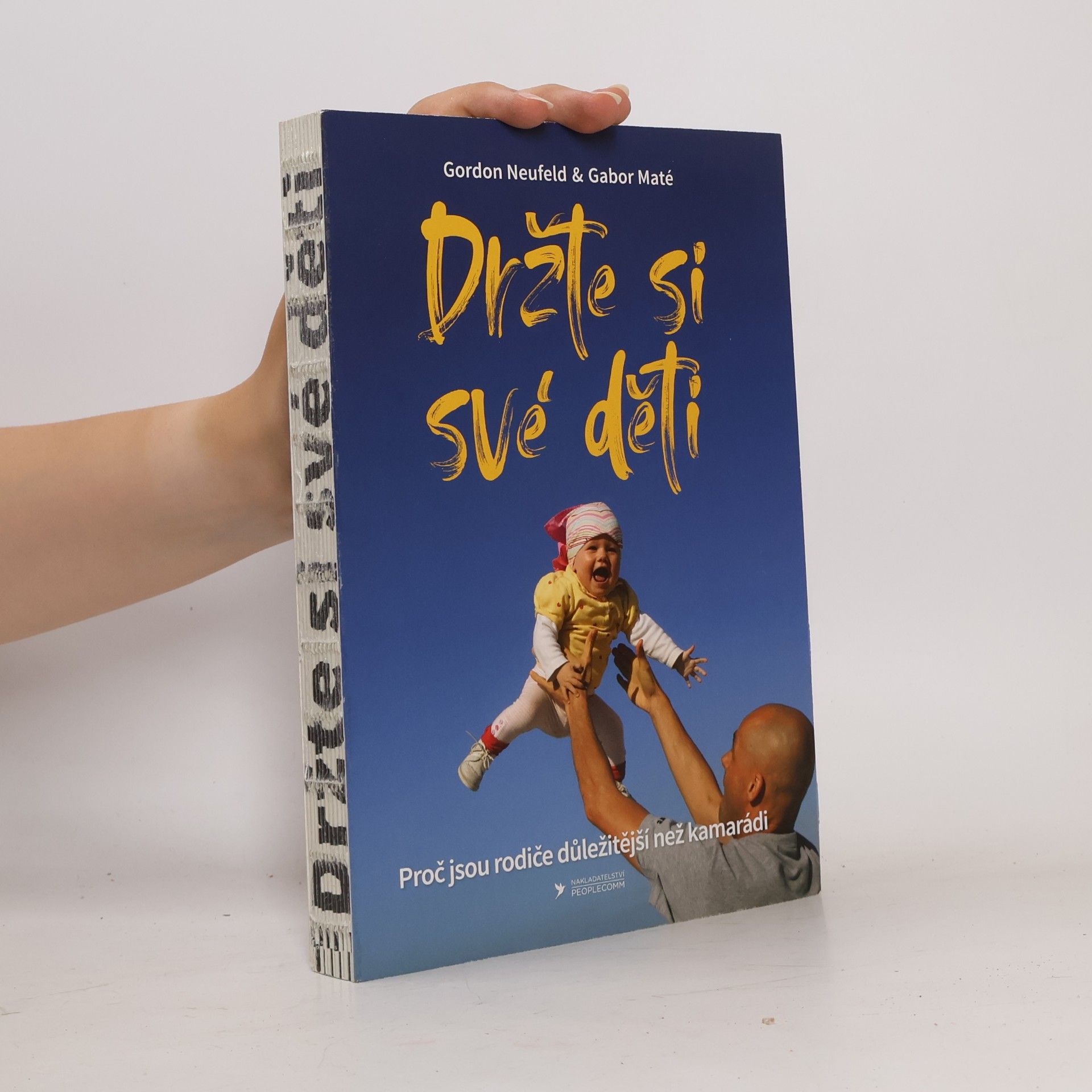 Gordon Neufeld Držte si své děti