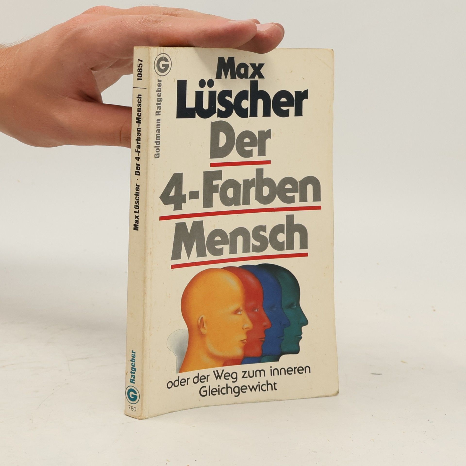 Max Lüscher Der 4-Farben-Mensch oder der Weg zum inneren Gleichgewicht