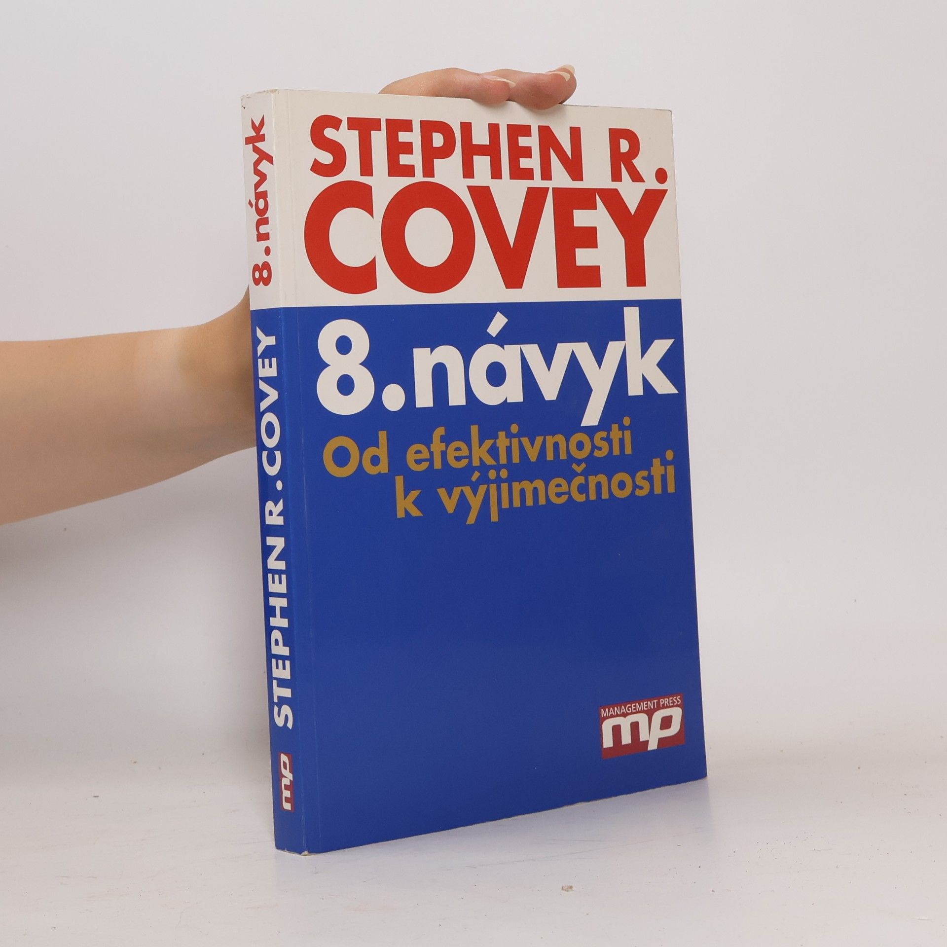 Stephen Covey 8. návyk: Od efektivnosti k výjimečnosti