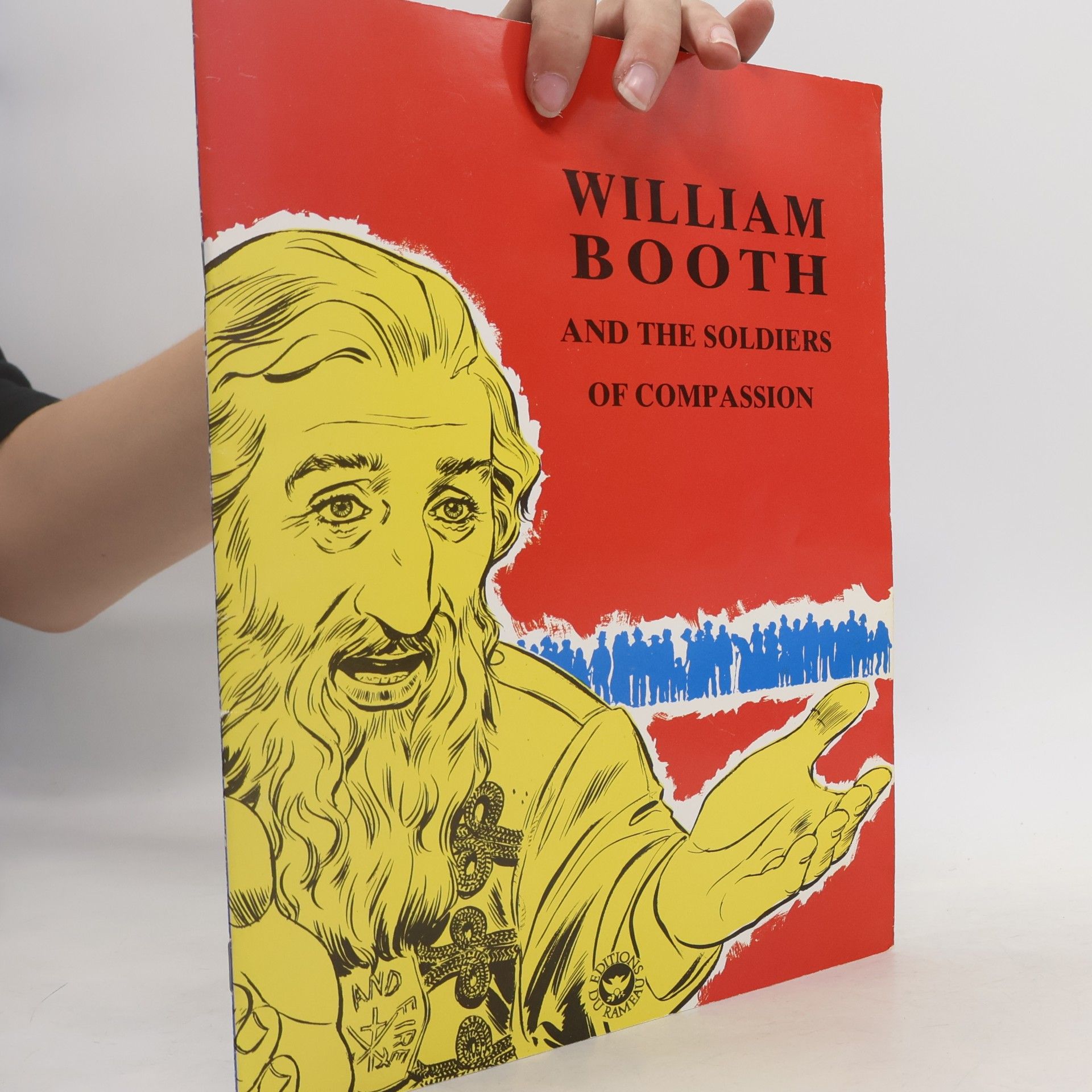 Various authors William Booth and the Soldiers of Compassion