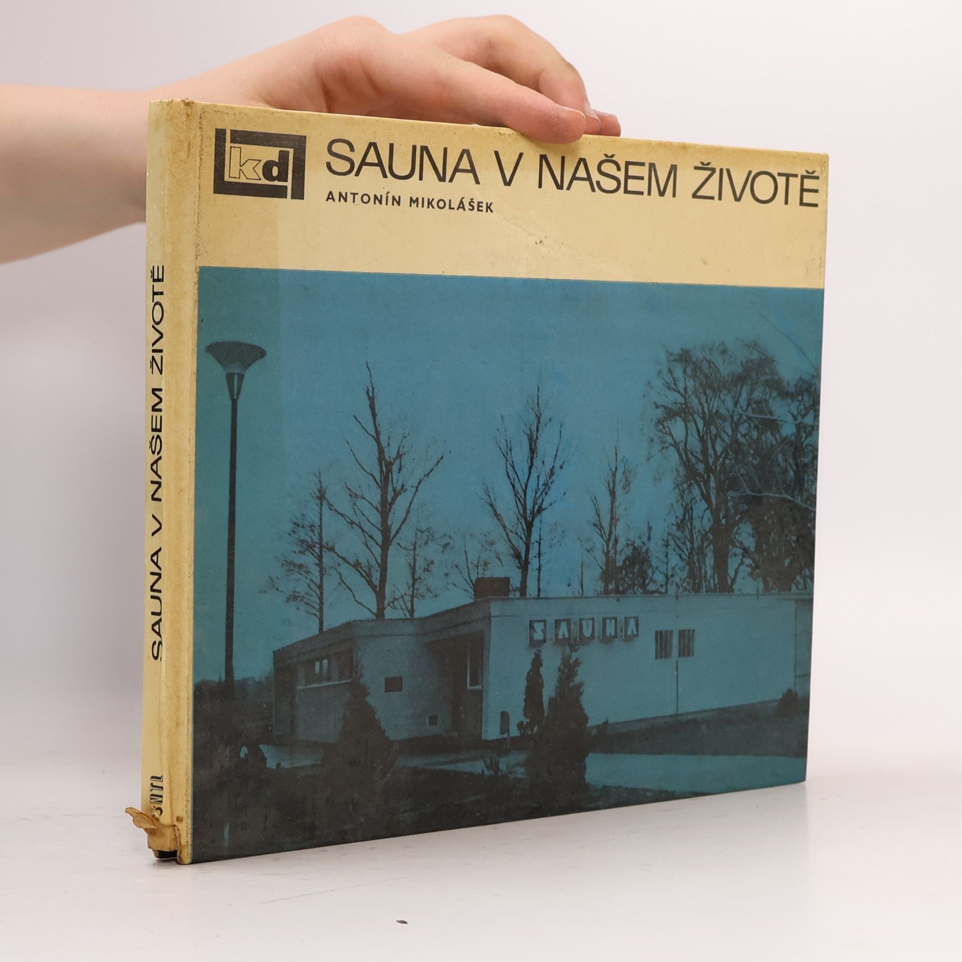Antonín Mikolášek Sauna v našem životě