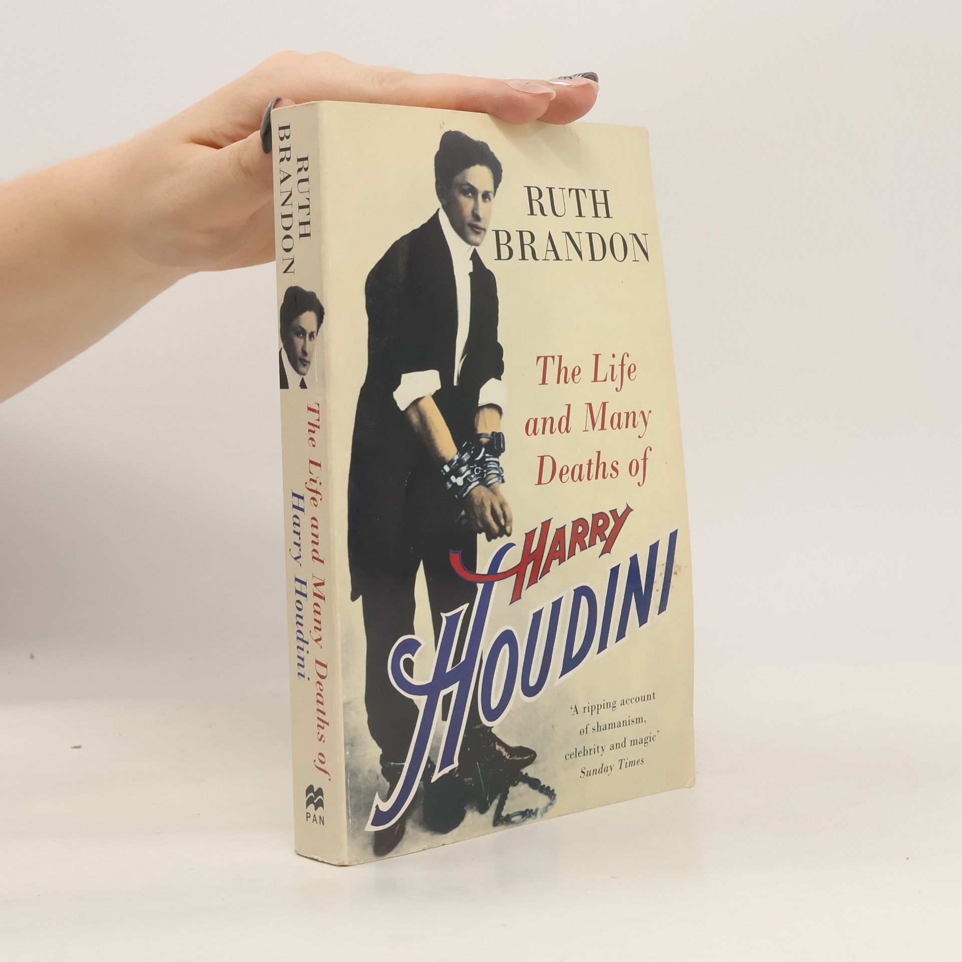 Ruth Brandon The Life and Many Deaths of Harry Houdini