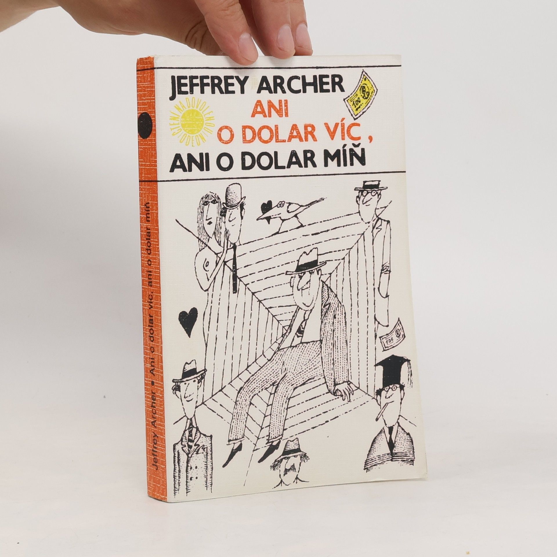 Jeffrey Archer Ani o dolar víc, ani o dolar míň