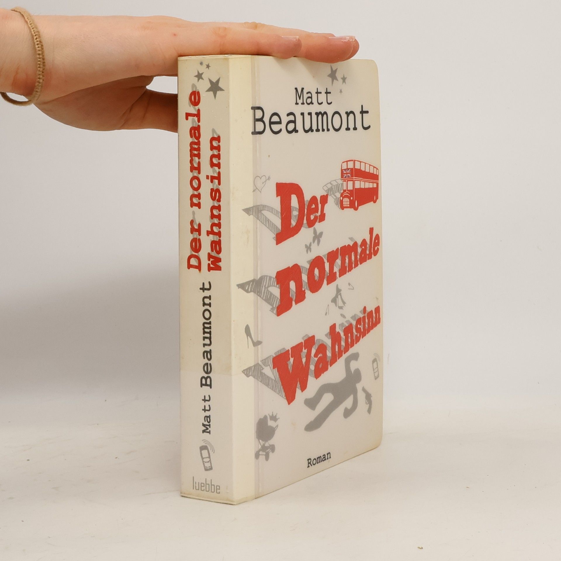 Matt Beaumont Der normale Wahnsinn