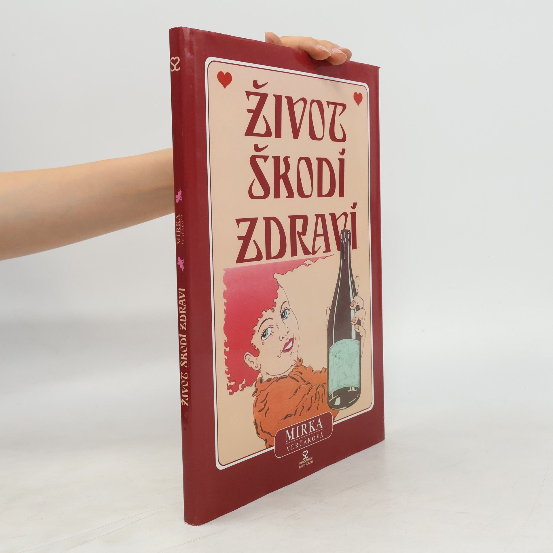 Mirka Věrčáková Život škodí zdraví