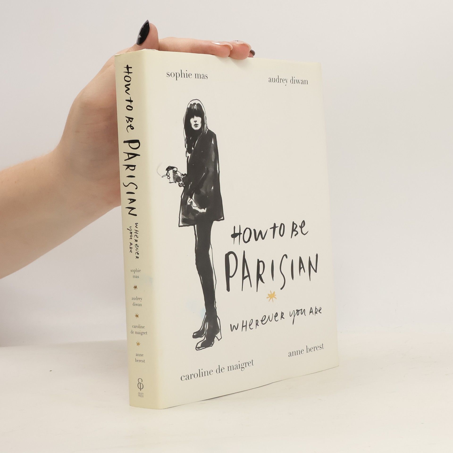 Anne Berest How to be a Parisian wherever you are