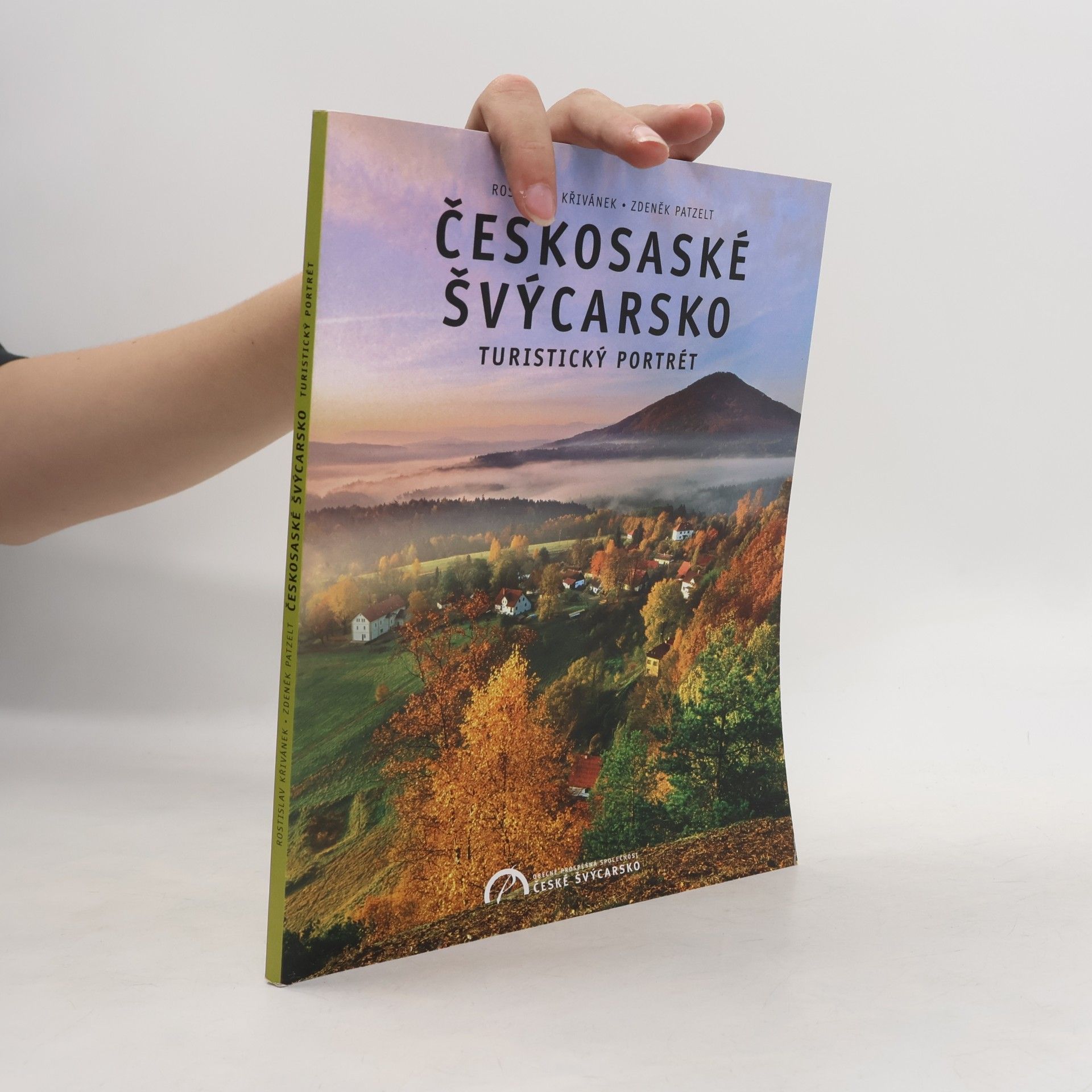 Rostislav Krivanek Českosaské Švýcarsko : turistický portrét