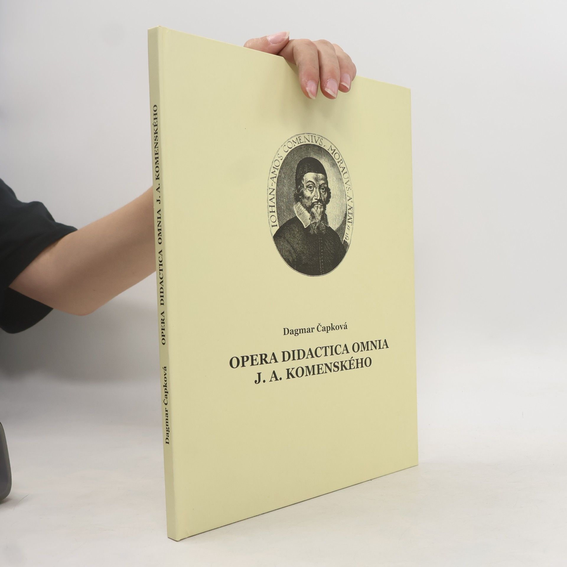 Dagmar Čapková Opera didactica omnia J.A. Komenského. Opera didactica omnia by J.A. Comenius