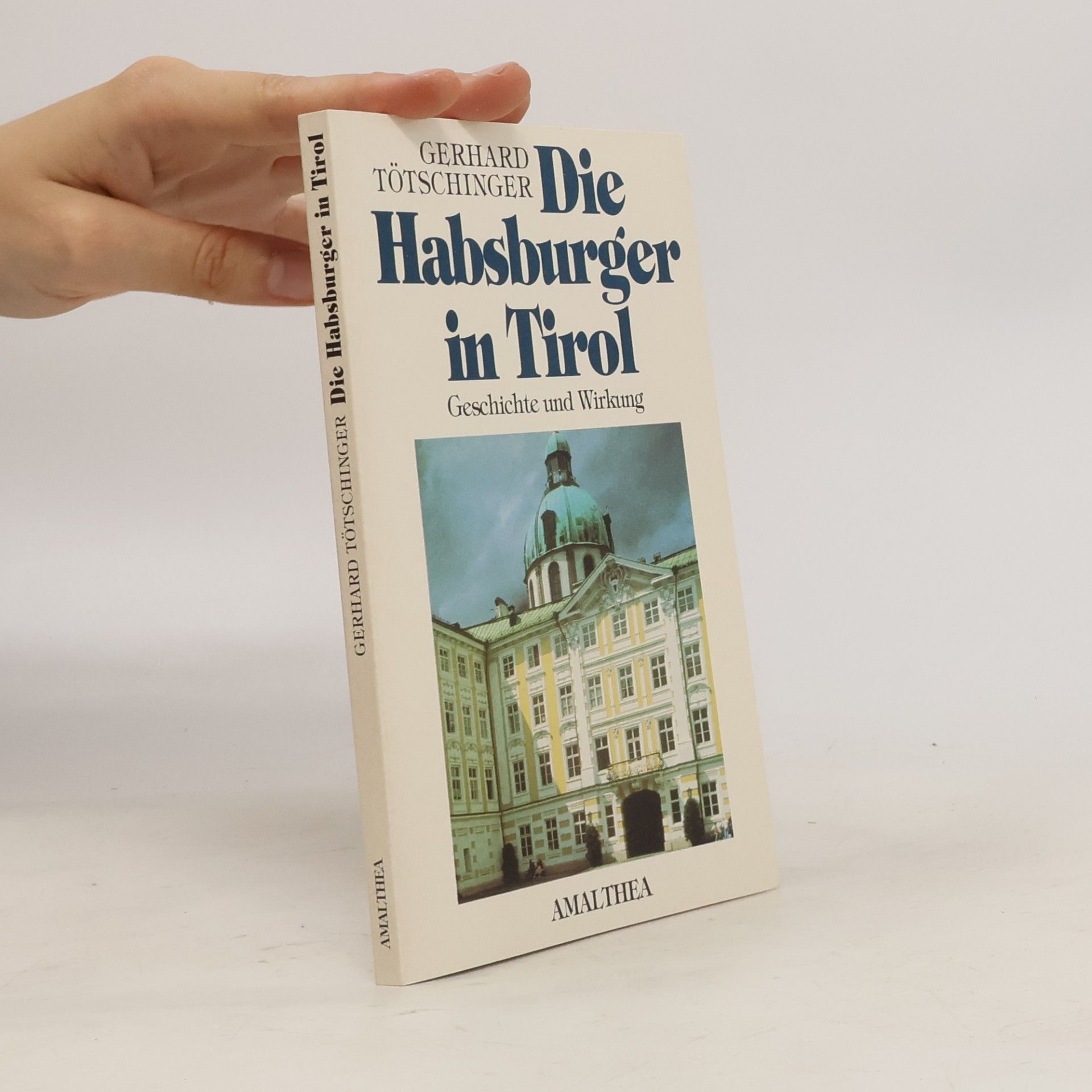 Gerhard Tötschinger Die Habsburger in Tirol