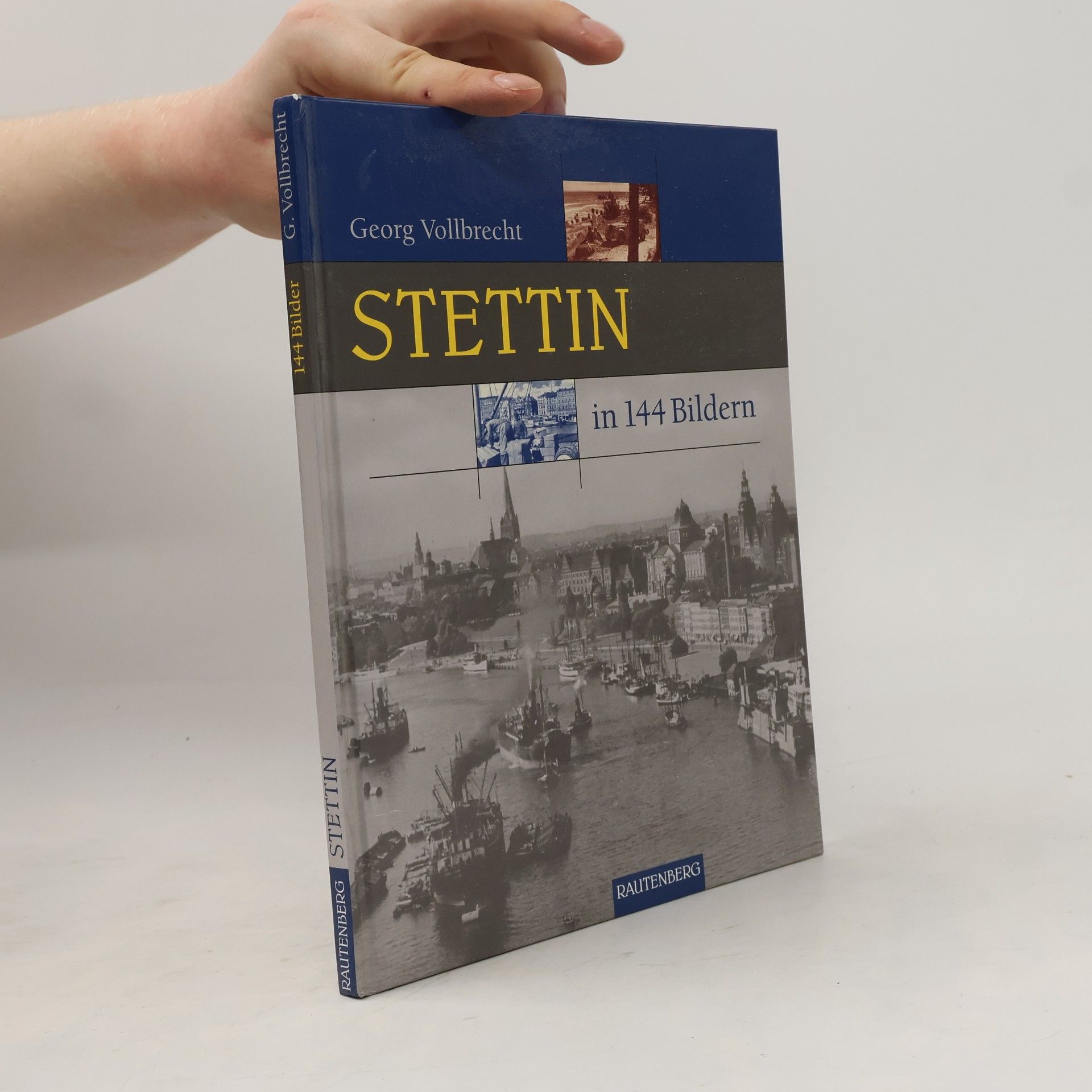 Georg Vollbrecht Stettin in 144 Bildern