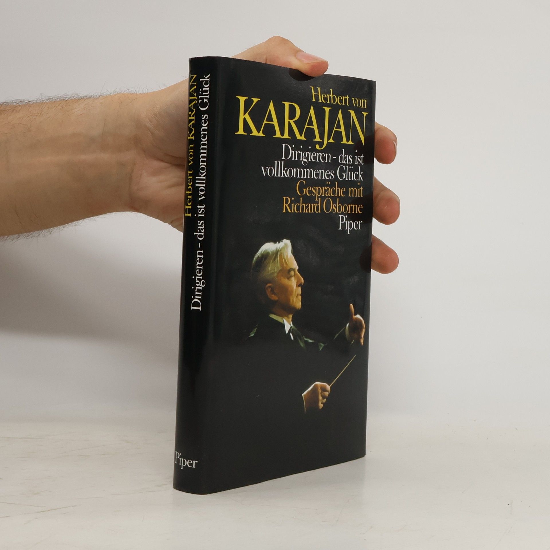 Herbert von Karajan Dirigieren - das ist vollkommenes Glück