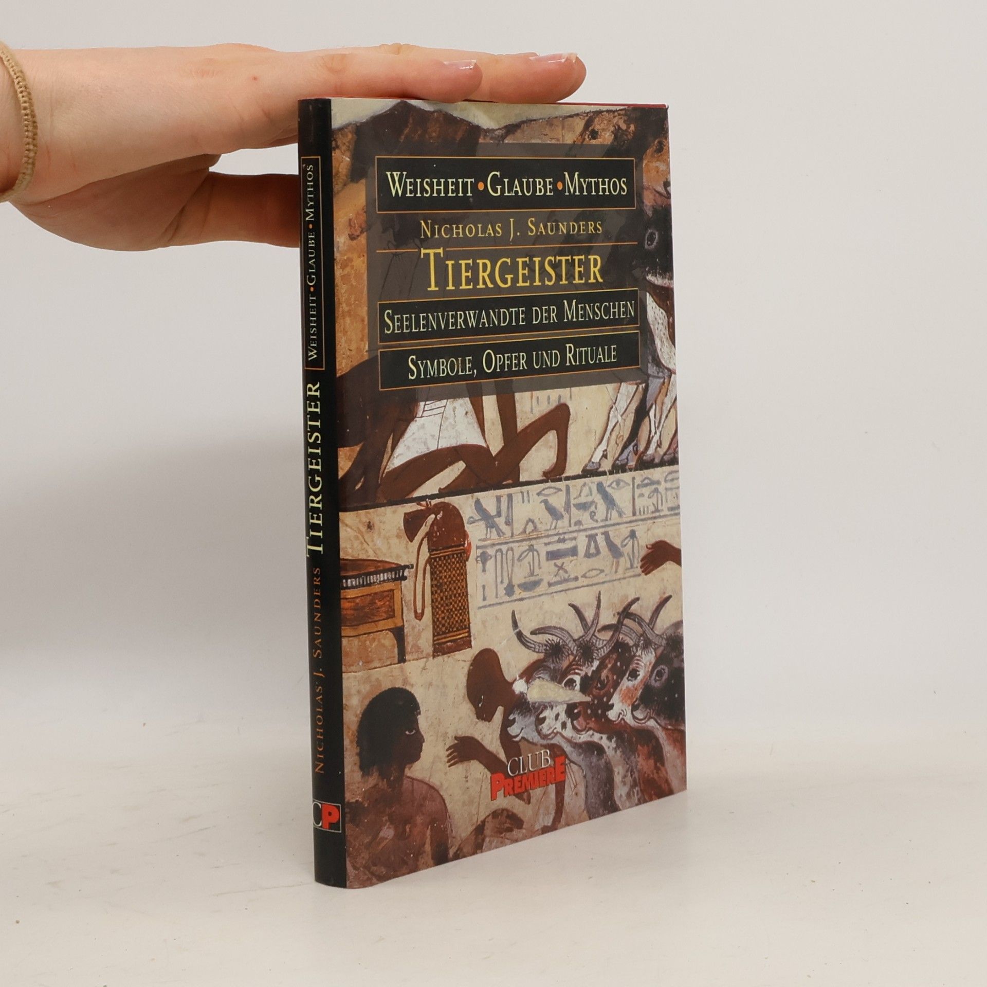 Nicholas J. Saunders Tiergeister. Seelenverwandte der Menschen, Symbole, Opfer und Rituale
