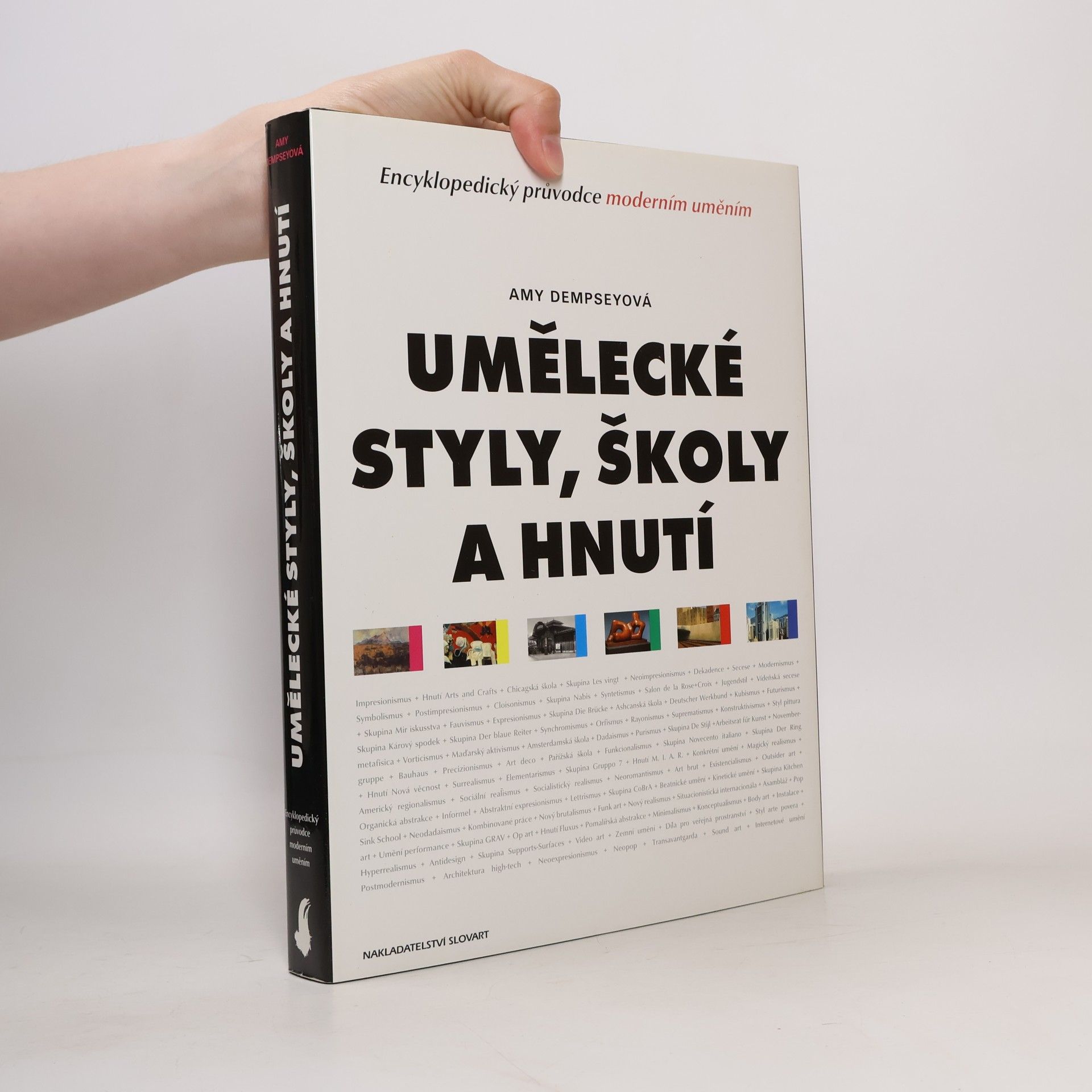 Amy Dempsey Umělecké styly, školy a hnutí : encyklopedický průvodce moderním uměním