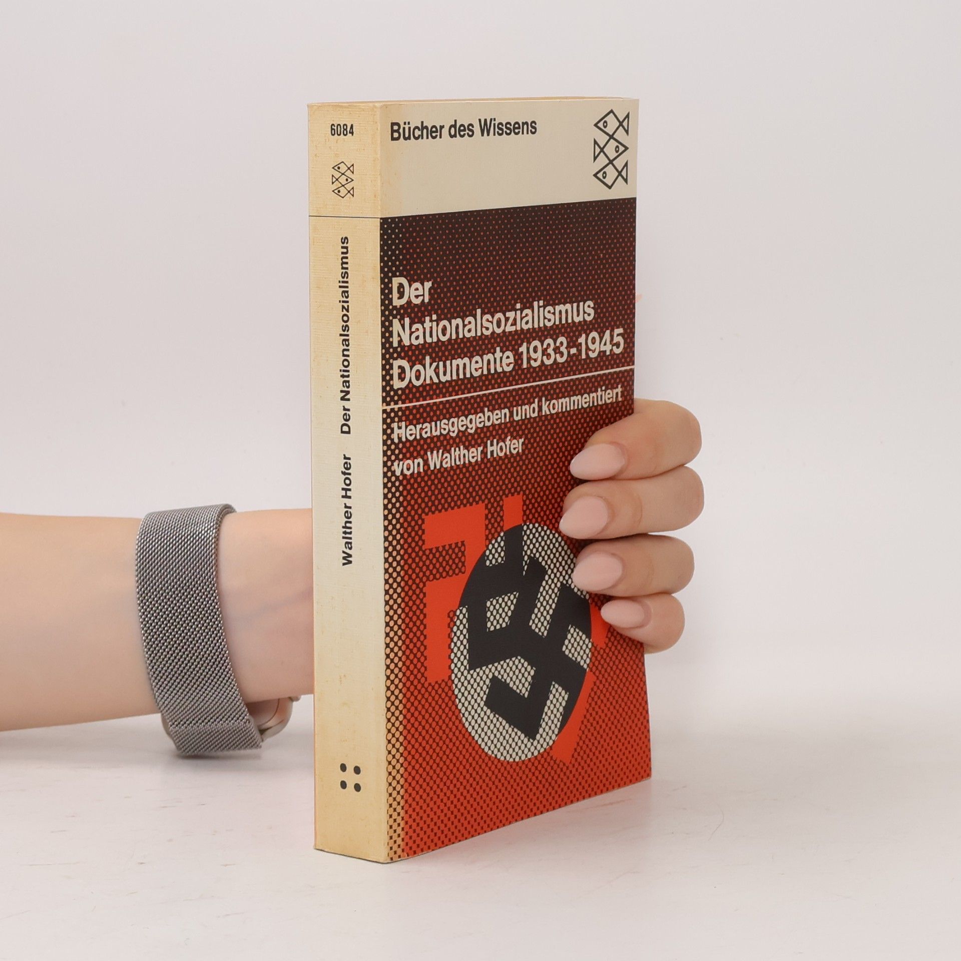 Walter Hofer Der Nationalsozialismus: Dokumente 1933-1945