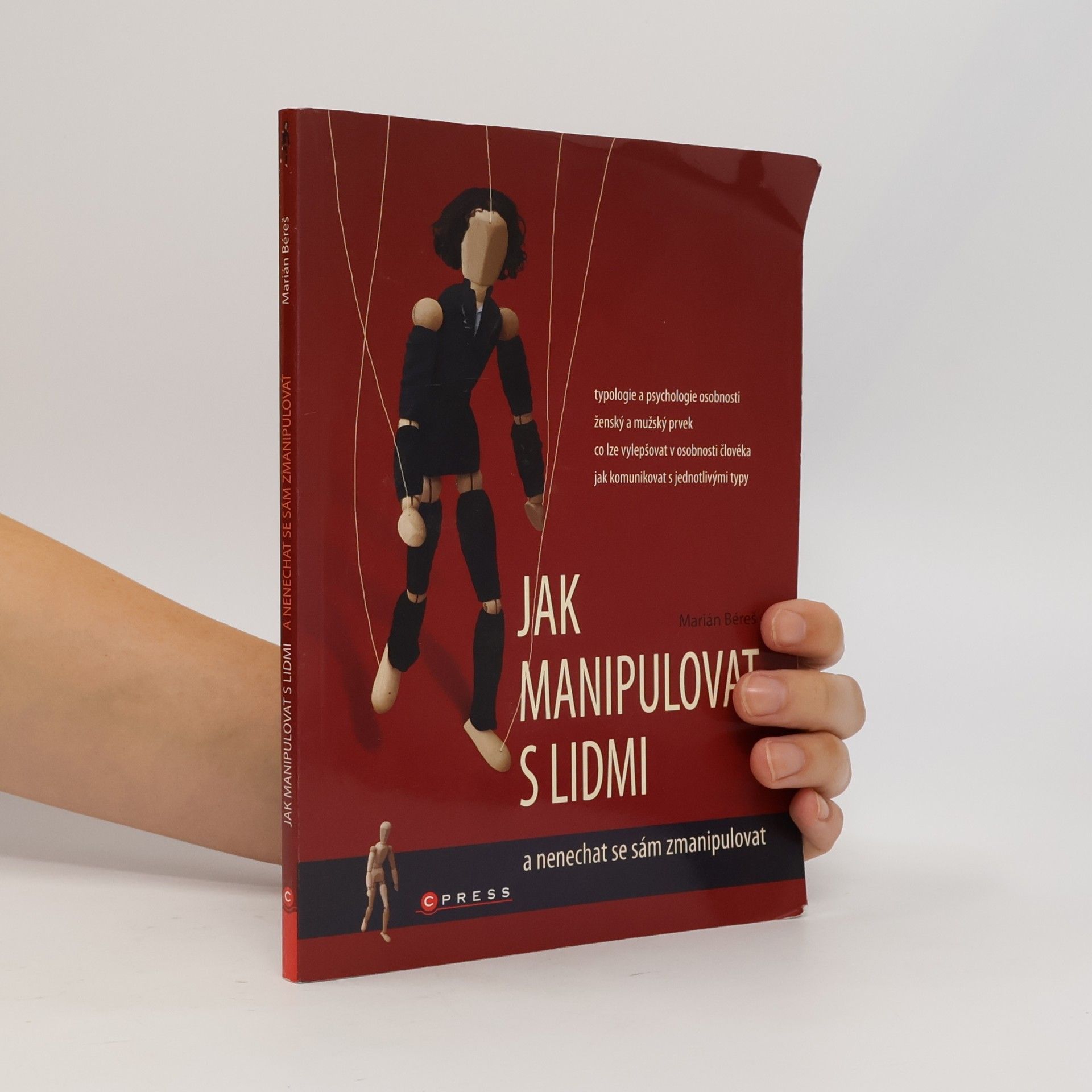 Marián Béreš Jak manipulovat s lidmi a nenechat se sám zmanipulovat