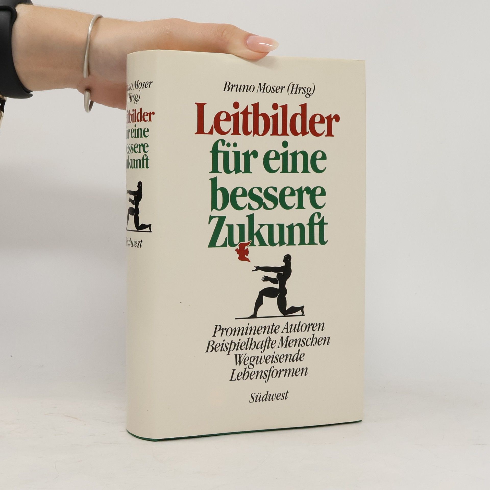 Bruno Moser Leitbilder für eine bessere Zukunft
