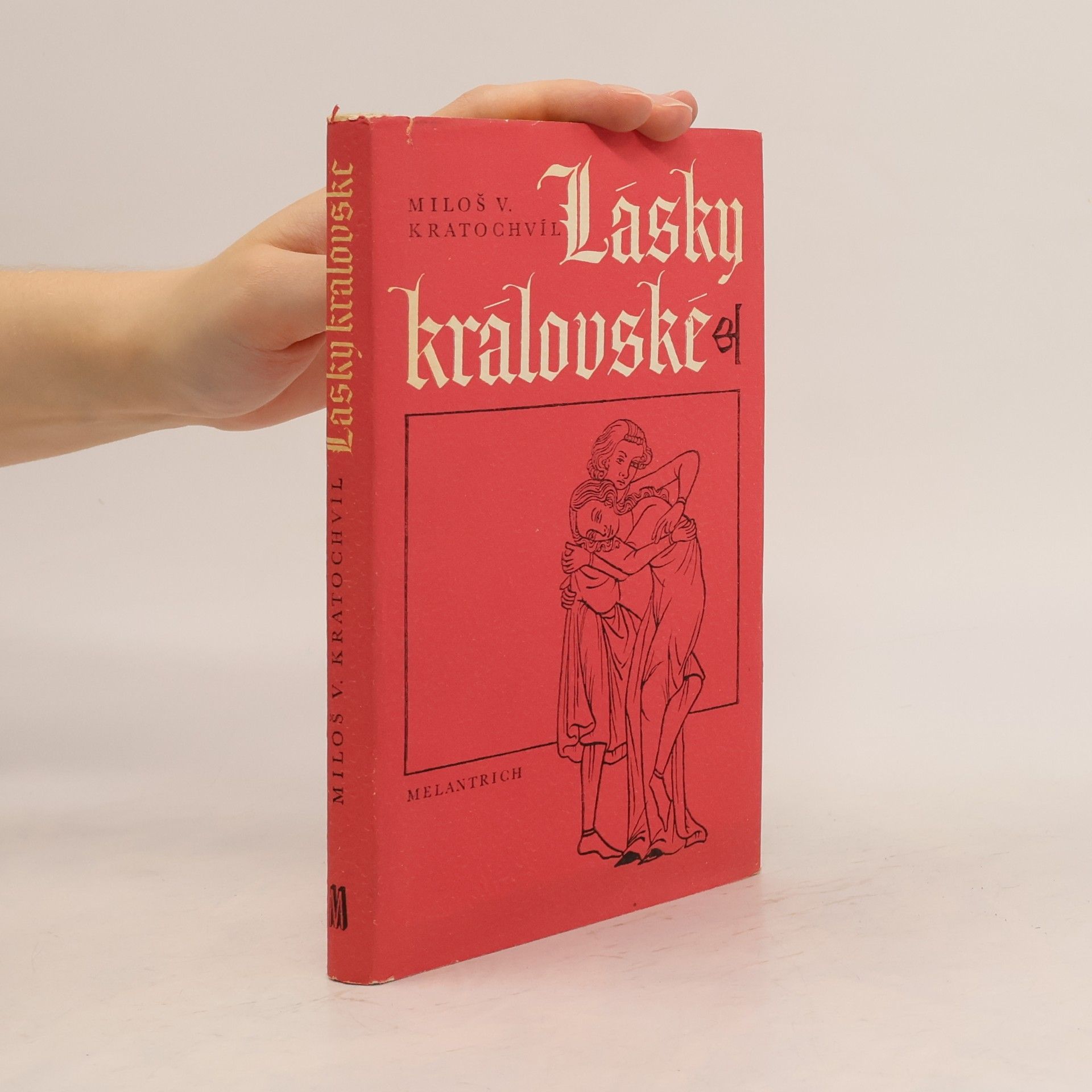 Miloš Václav Kratochvíl Lásky královské