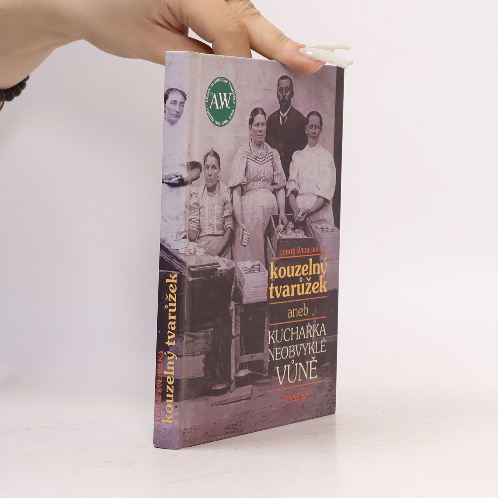 Luboš Švehelka Kouzelný tvarůžek, aneb, Kuchařka neobvyklé vůně