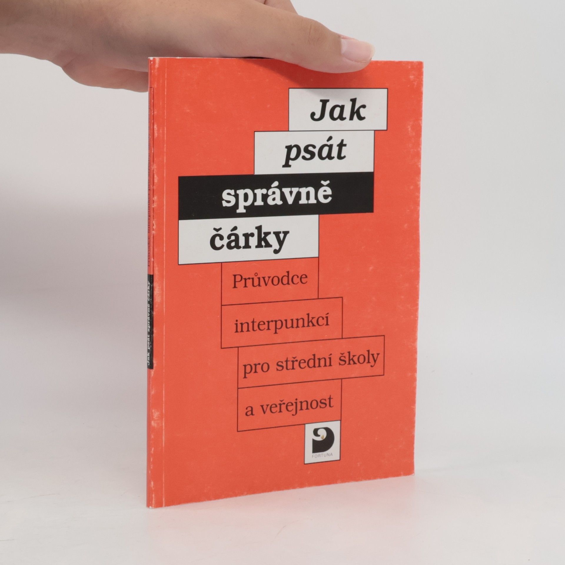 Vladimír Staněk Jak psát správně čárky: Průvodce interpunkcí pro střední školy a veřejnost