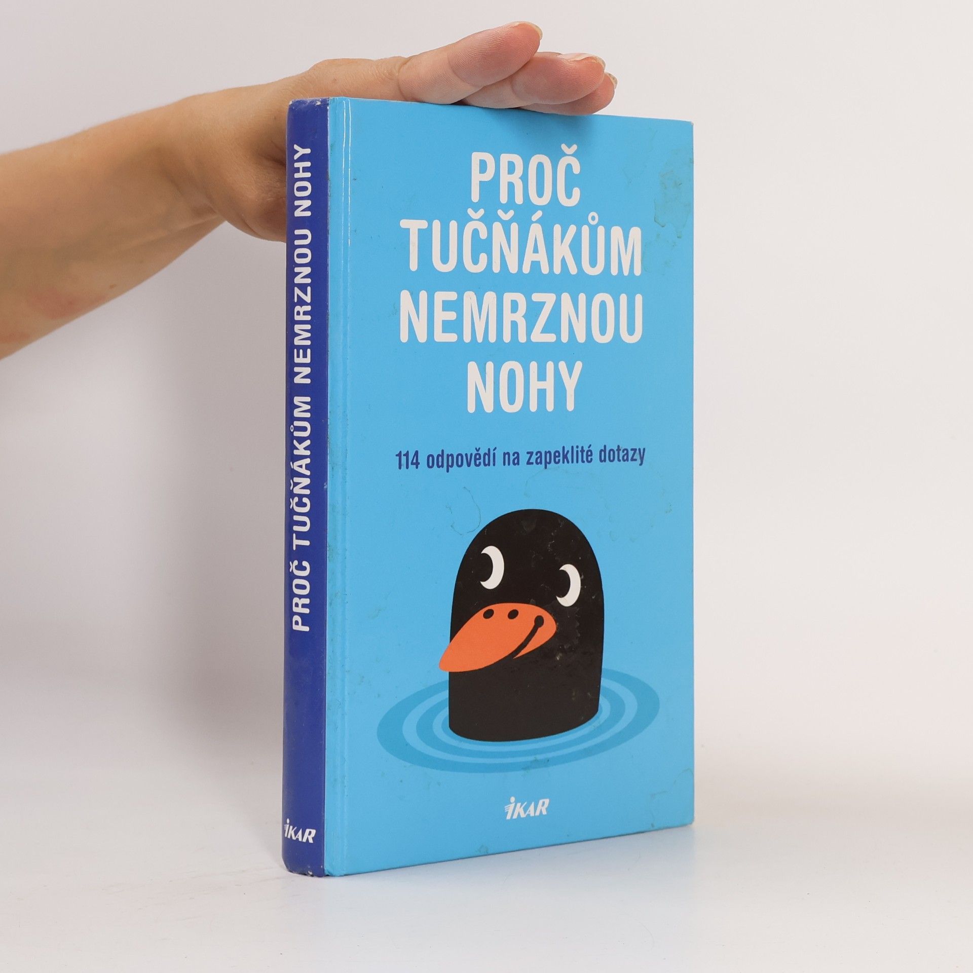 Mick O. Hare Proč tučňákům nemrznou nohy. 114 odpovědí na zapeklité dotazy
