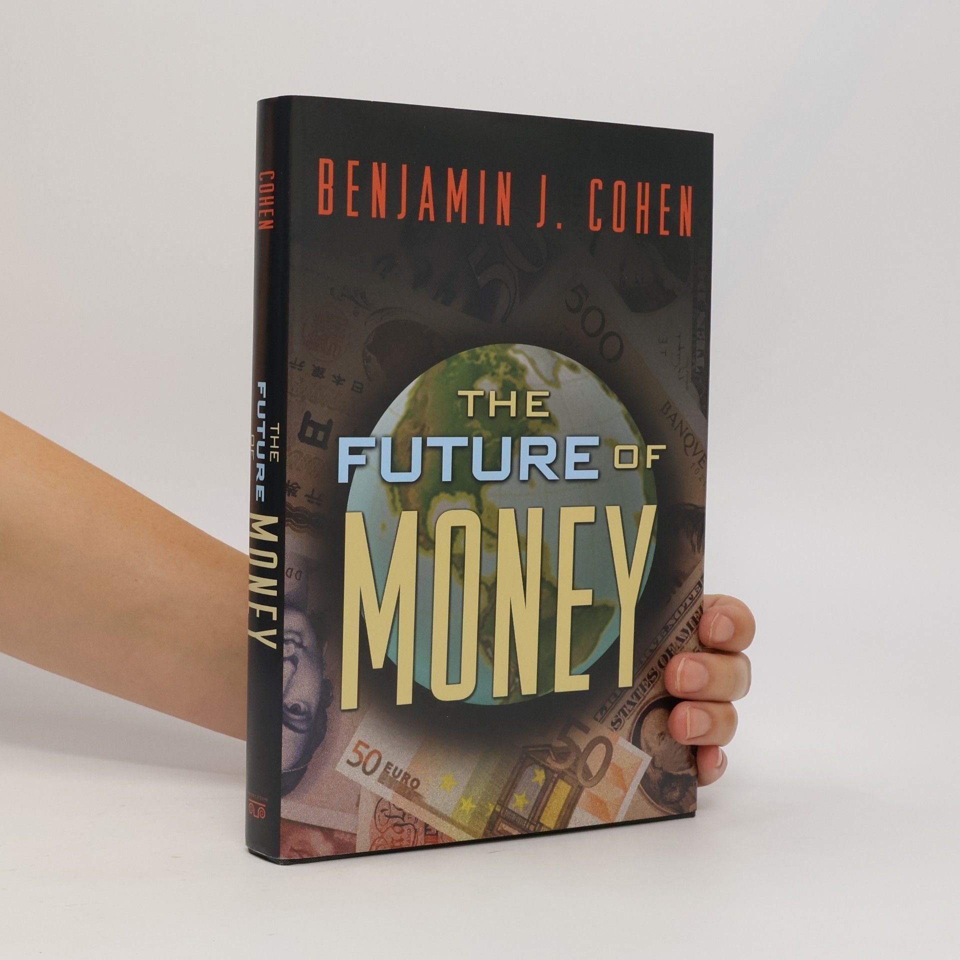 Benjamin J. Cohen The Future of Money