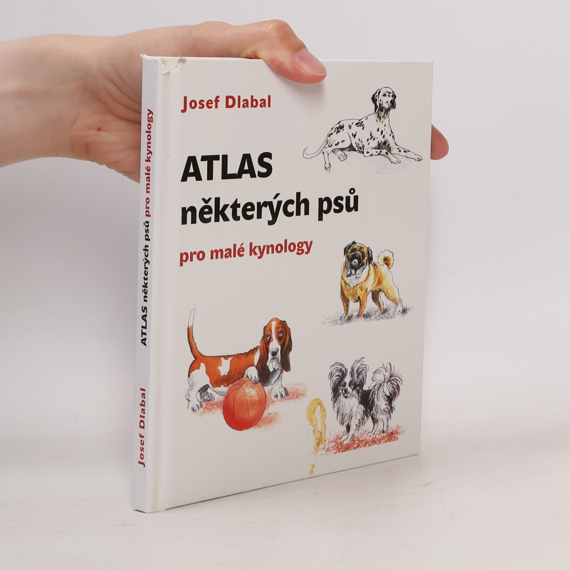 Josef Dlabal Atlas některých psů pro malé kolegy
