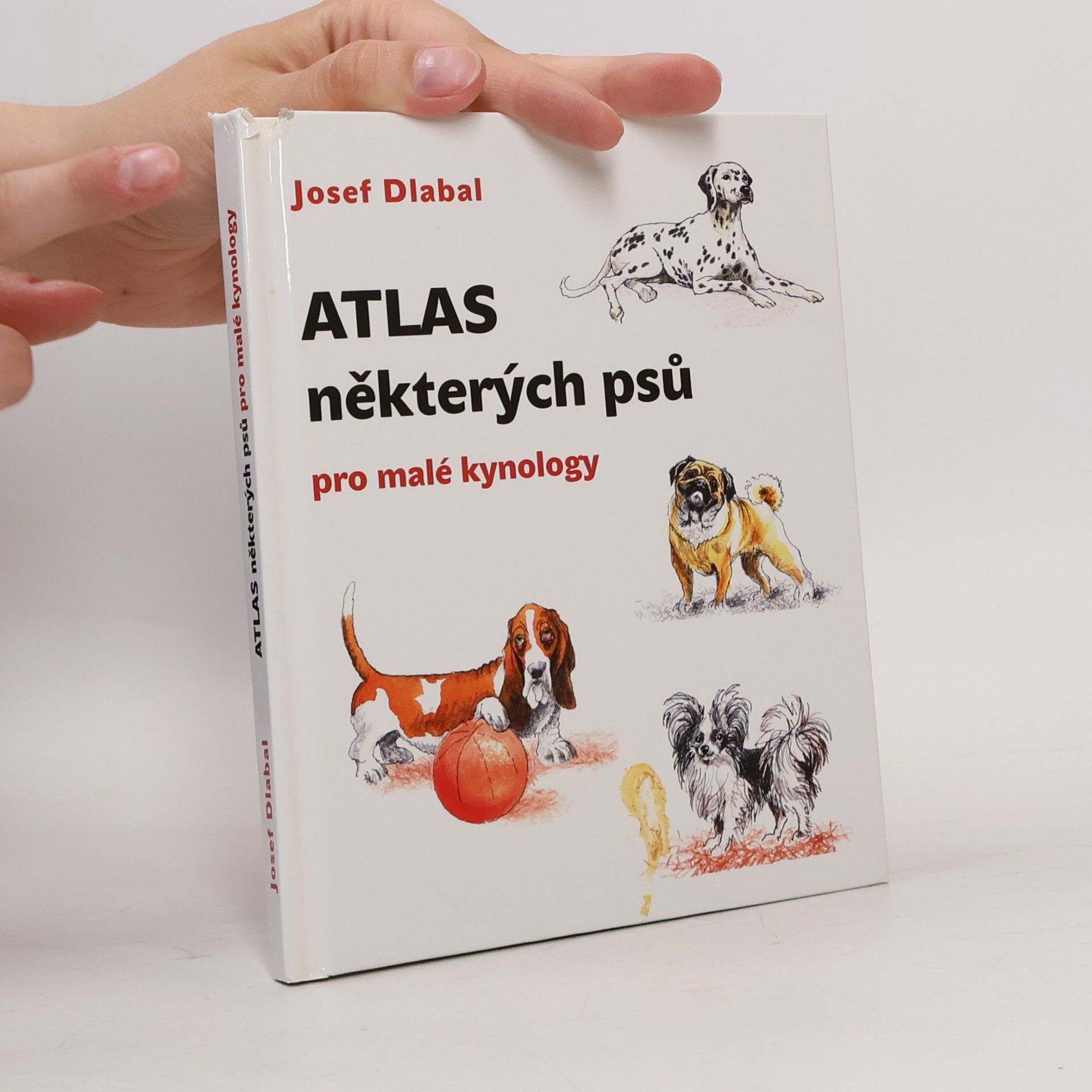 Josef Dlabal Atlas některých psů pro malé kolegy