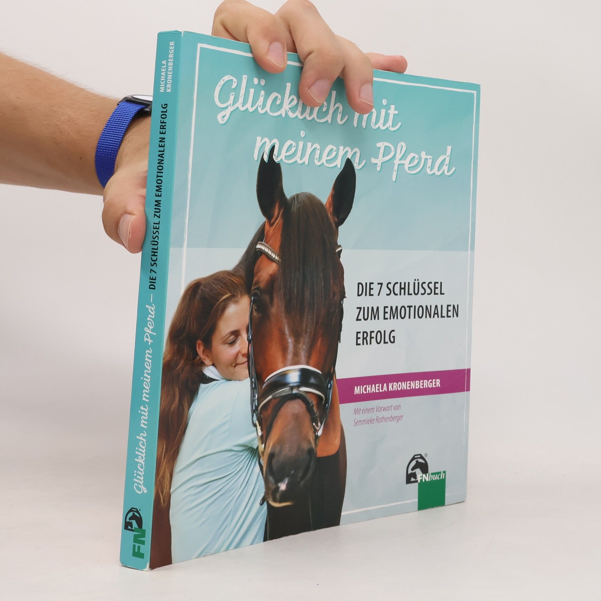 Glücklich mit meinem Pferd - Die 7 Schlüssel zum emotionalen Erfolg
