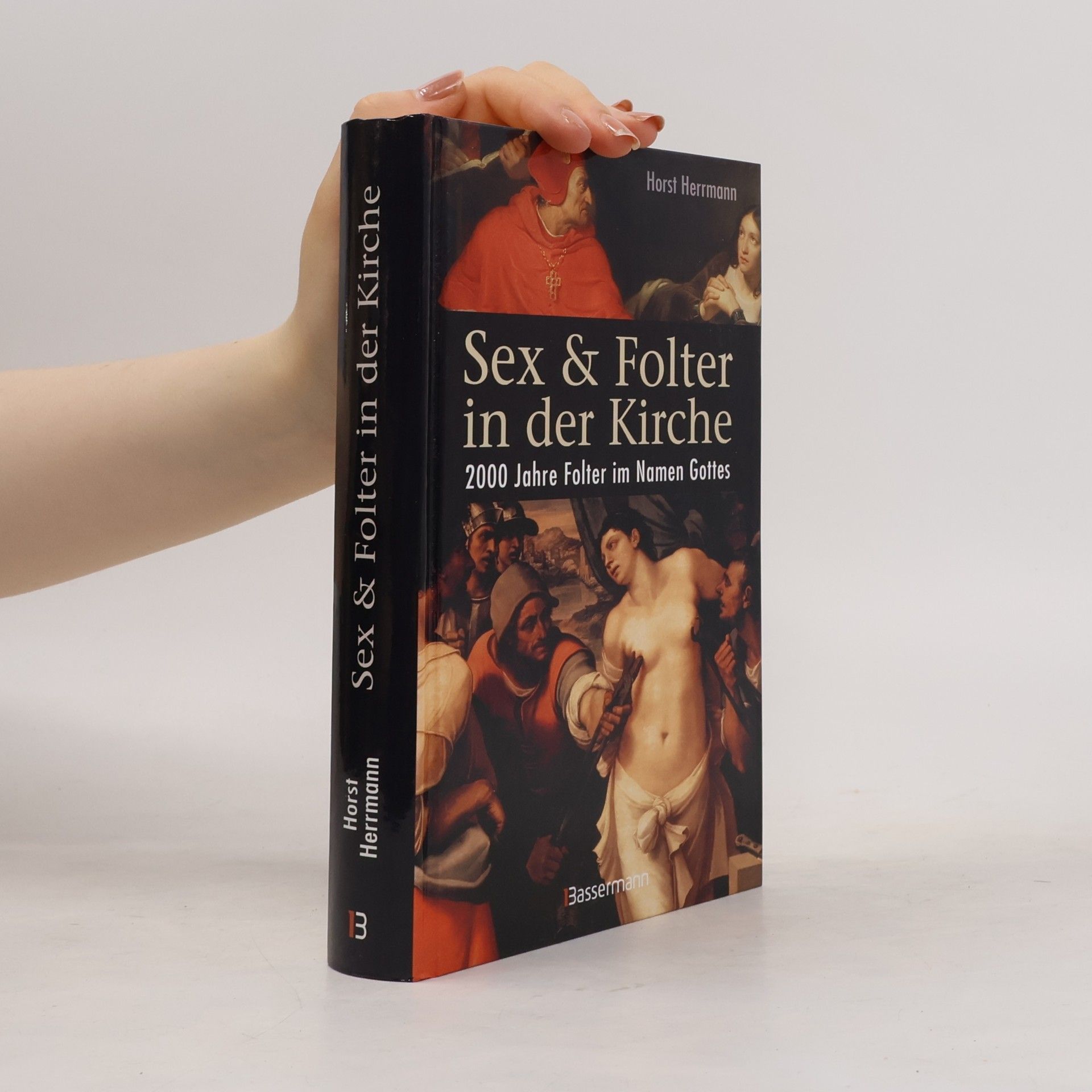 Horst Herrmann Sex & Folter in der Kirche