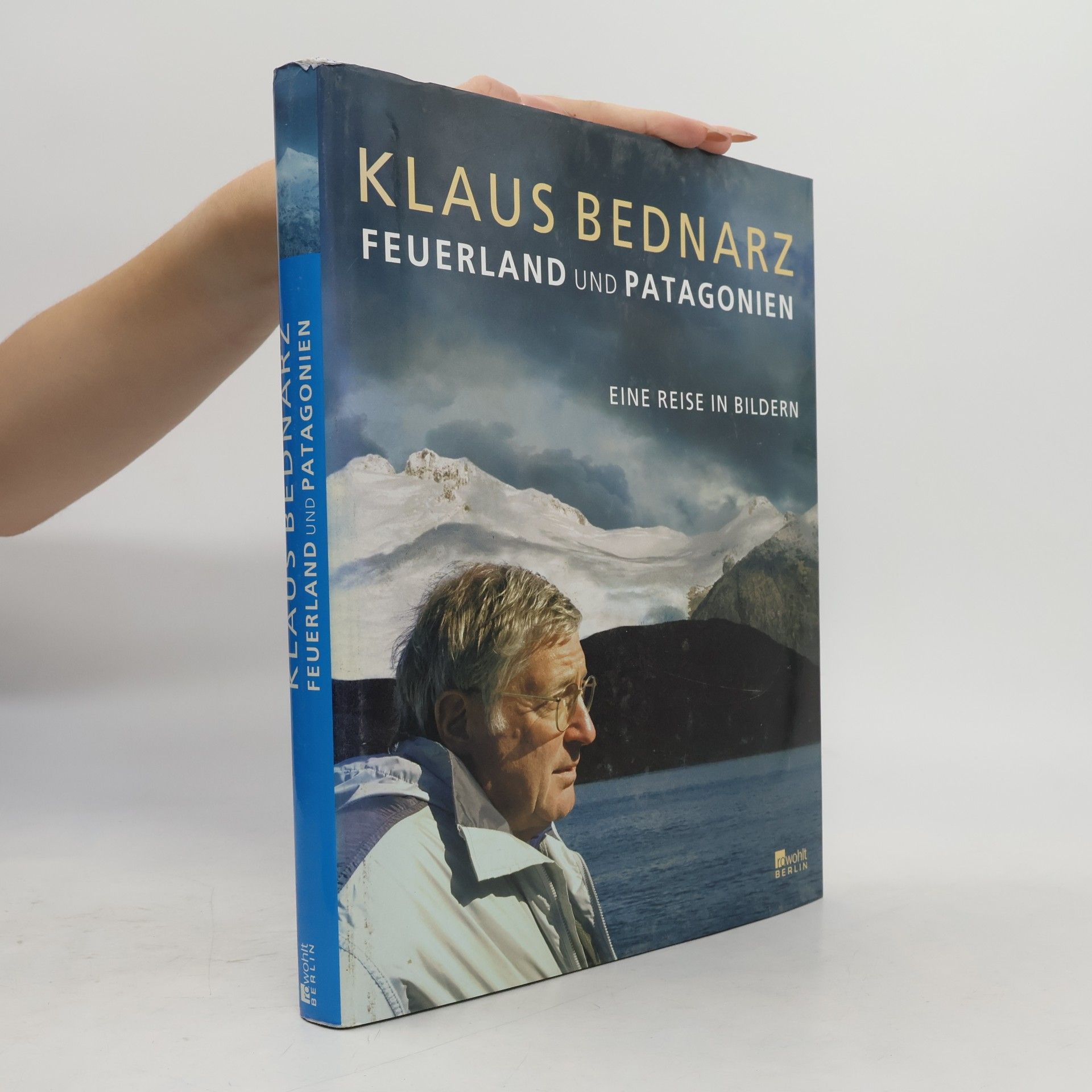 Klaus Bednarz Feuerland und Patagonien