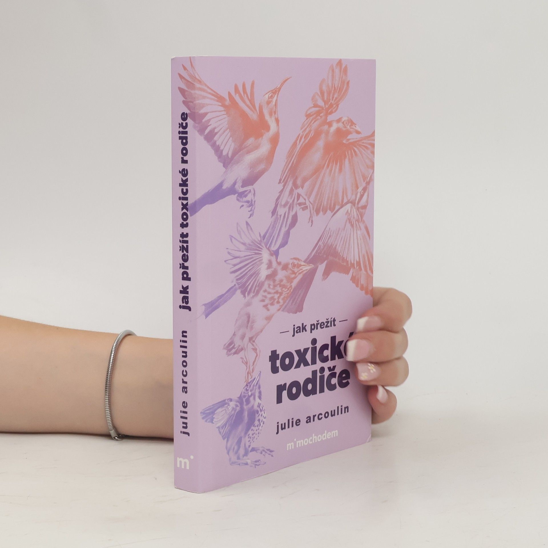 Julie Arcoulin Jak přežít toxické rodiče