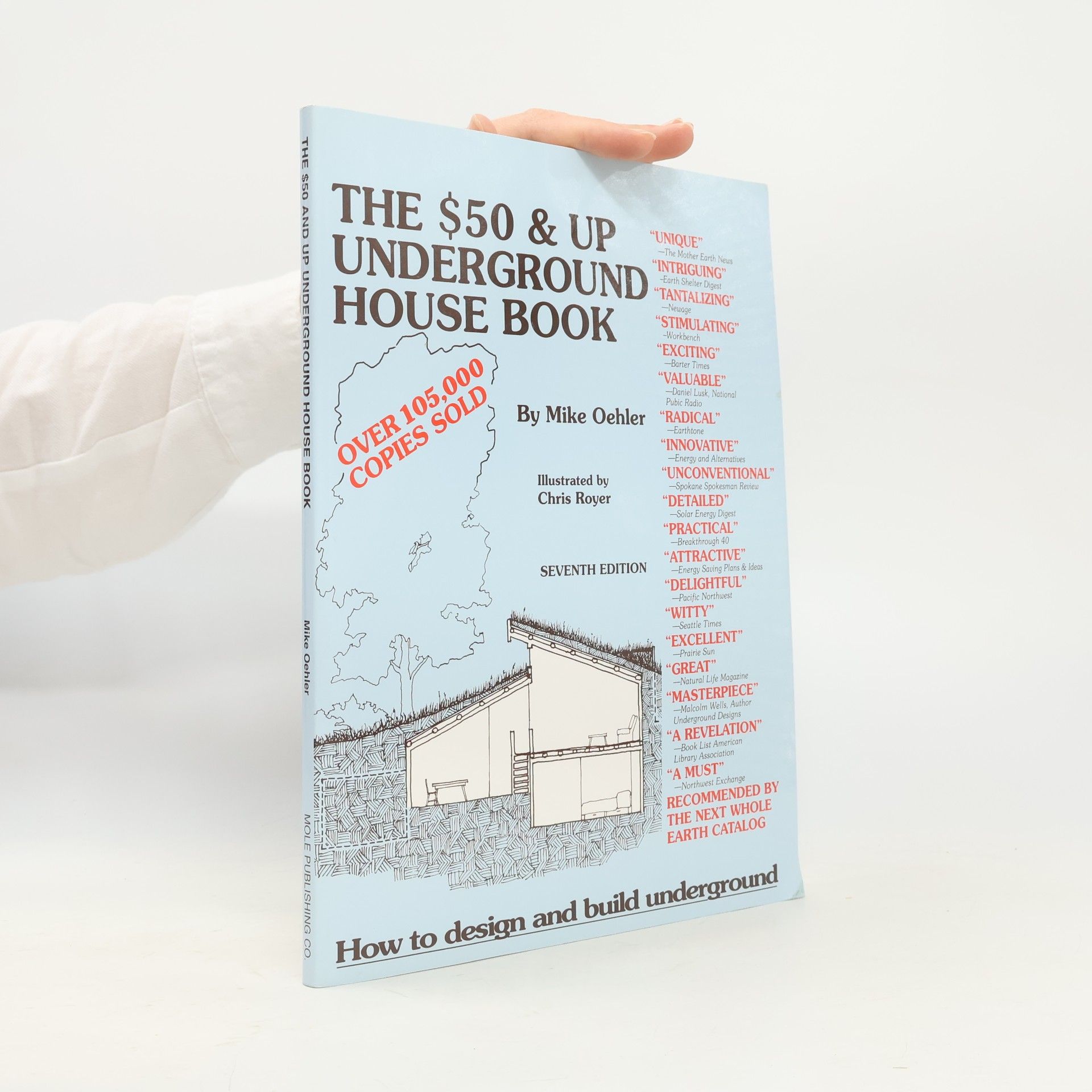 Mike Oehler The Fifty Dollar and Up Underground House Book - Seventh Edition