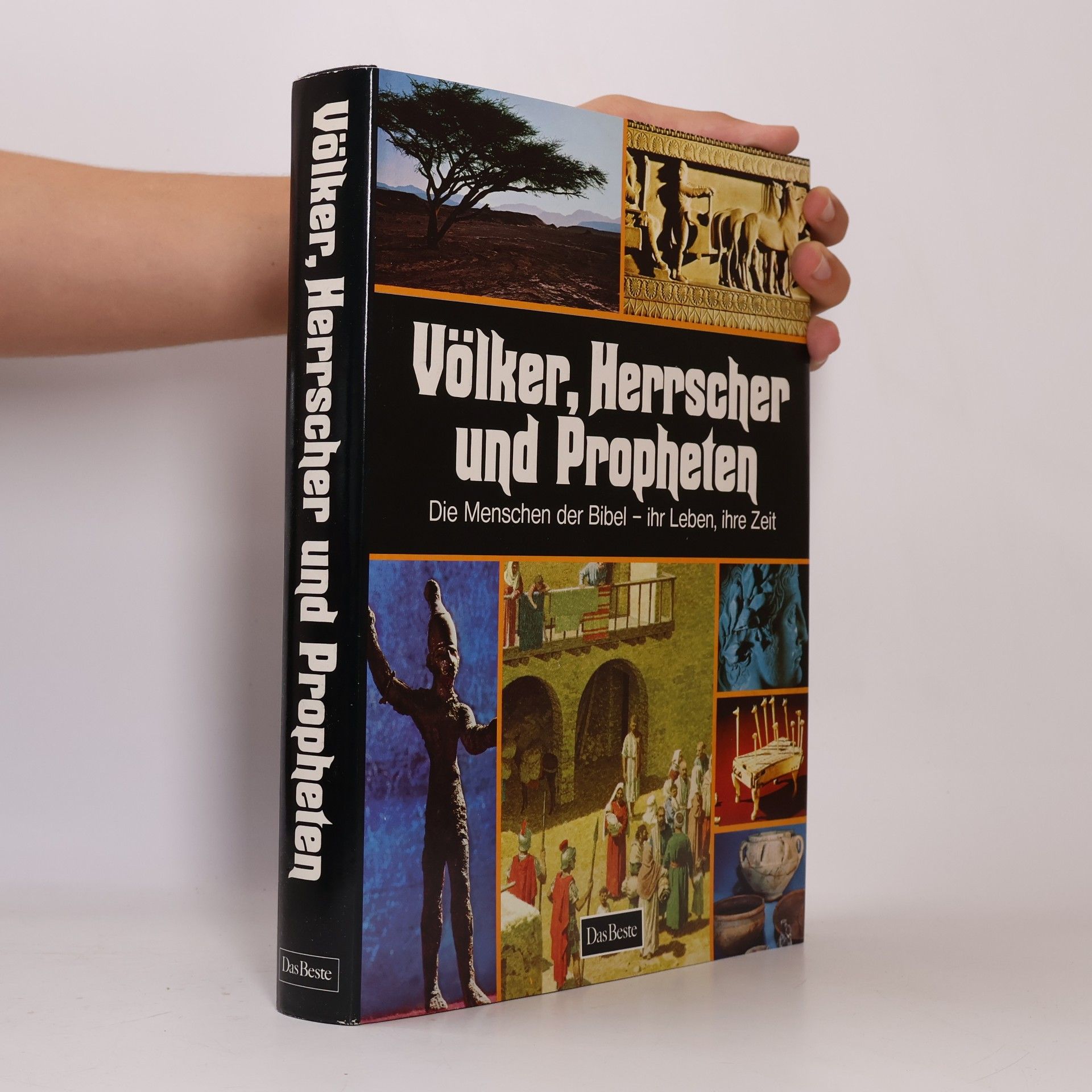 Autorenkollektiv Völker, Herrscher und Propheten : die Menschen der Bibel - ihr Leben, ihre Zeit