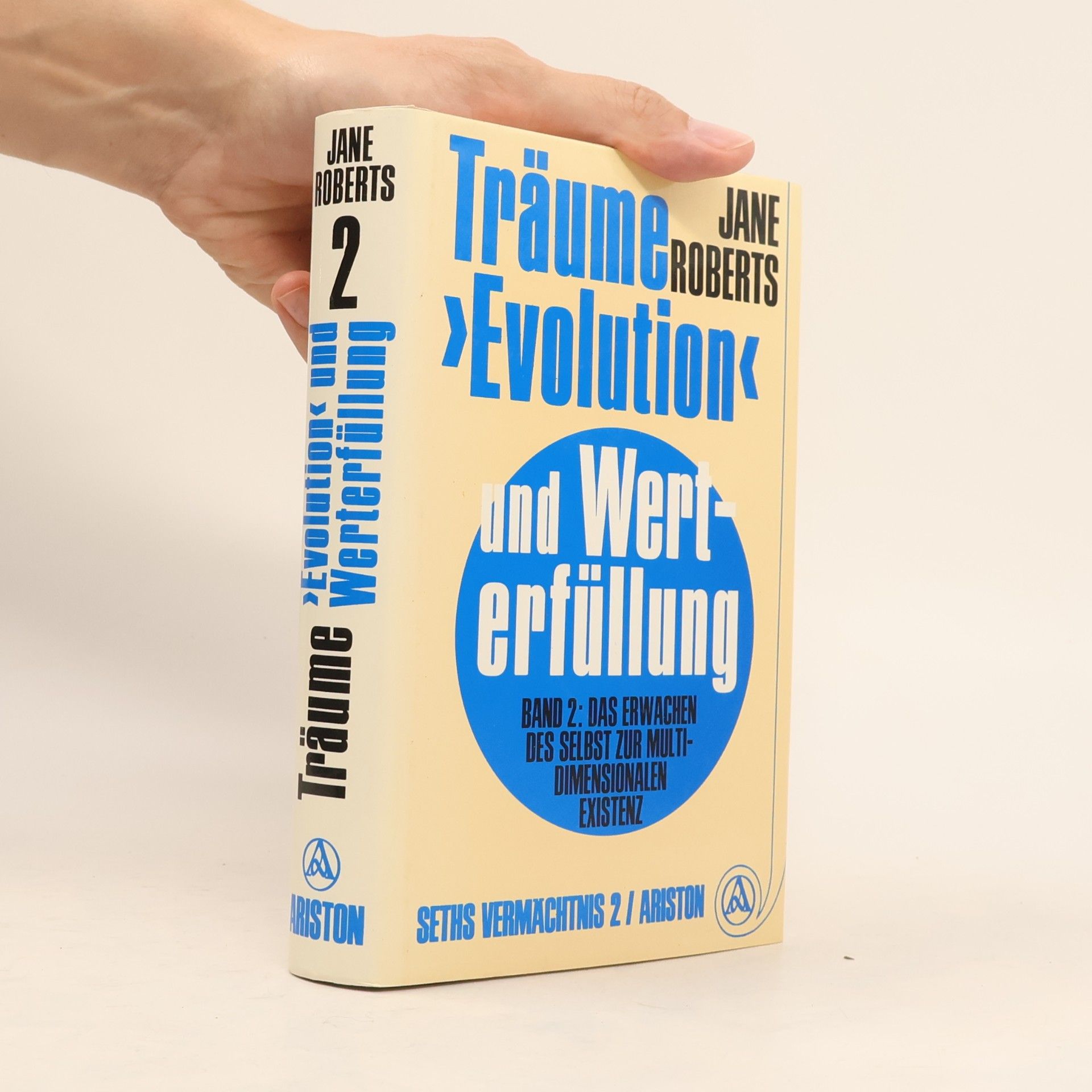 Jane Roberts Seths Vermächtnis - 2: Träume, "Evolution" und Werterfüllung