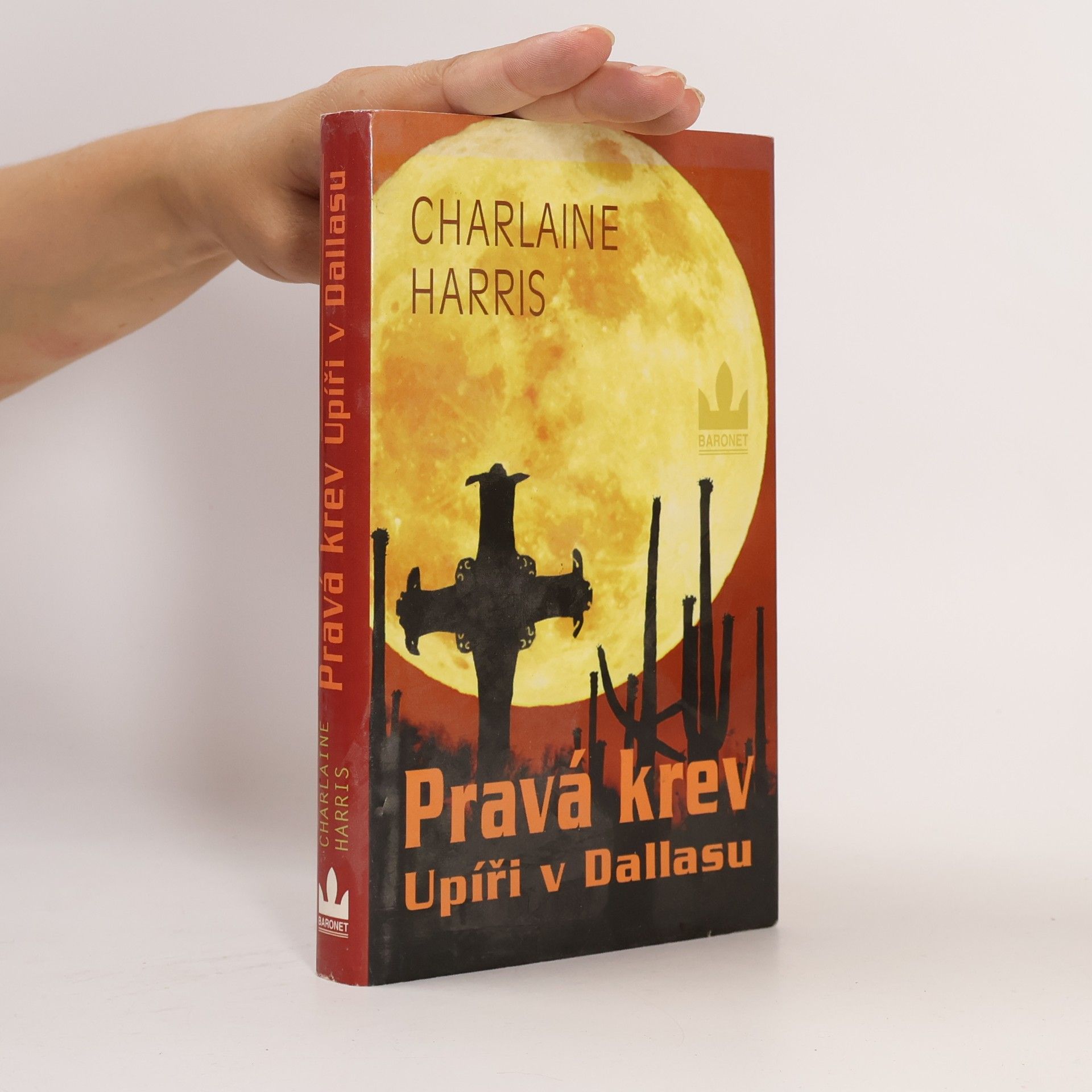 Charlaine Harris Pravá krev. Upíři v Dallasu