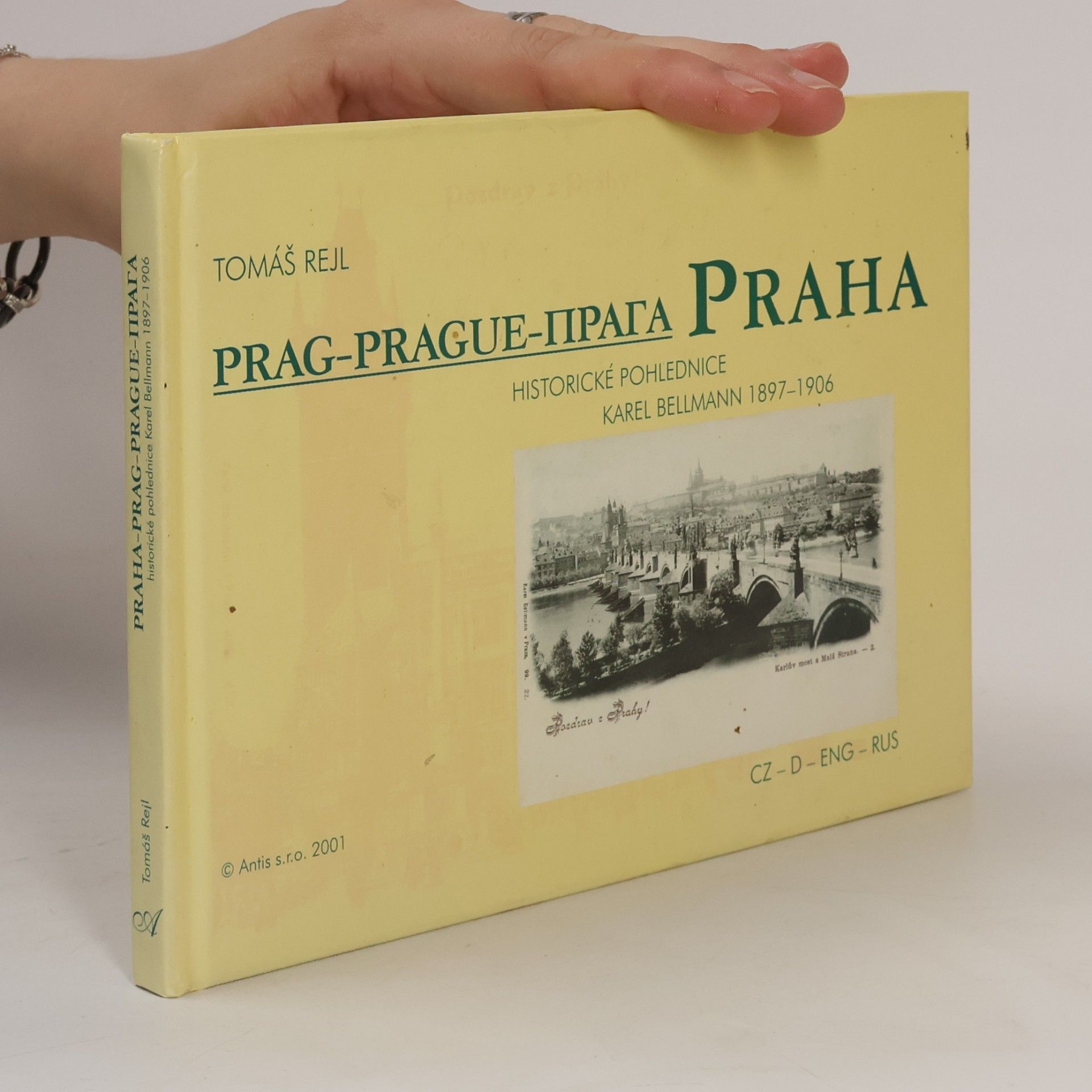 Tomáš Rejl Praha. Historické pohlednice Karel Bellmann 1897-1906.