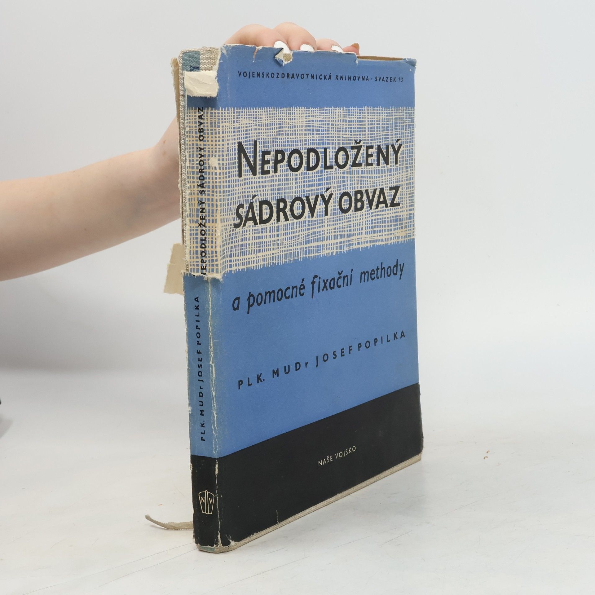 Josef Popilka Nepodložený sádrový obvaz a jiné fixační metody