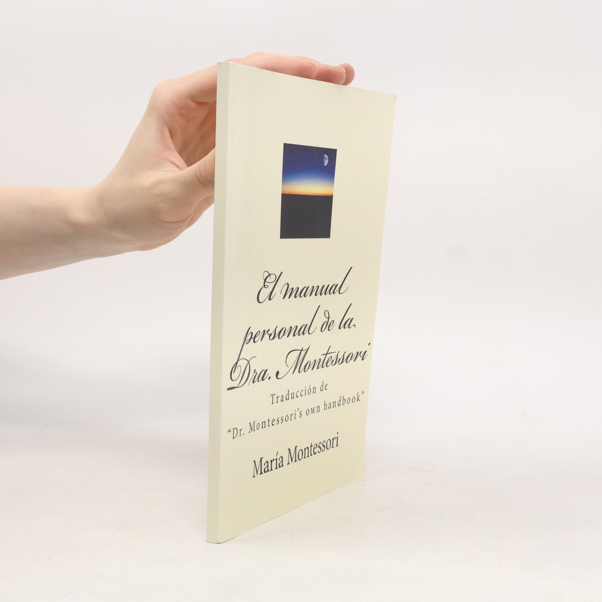 Maria Montessori El manual personal de la doctora Montessori