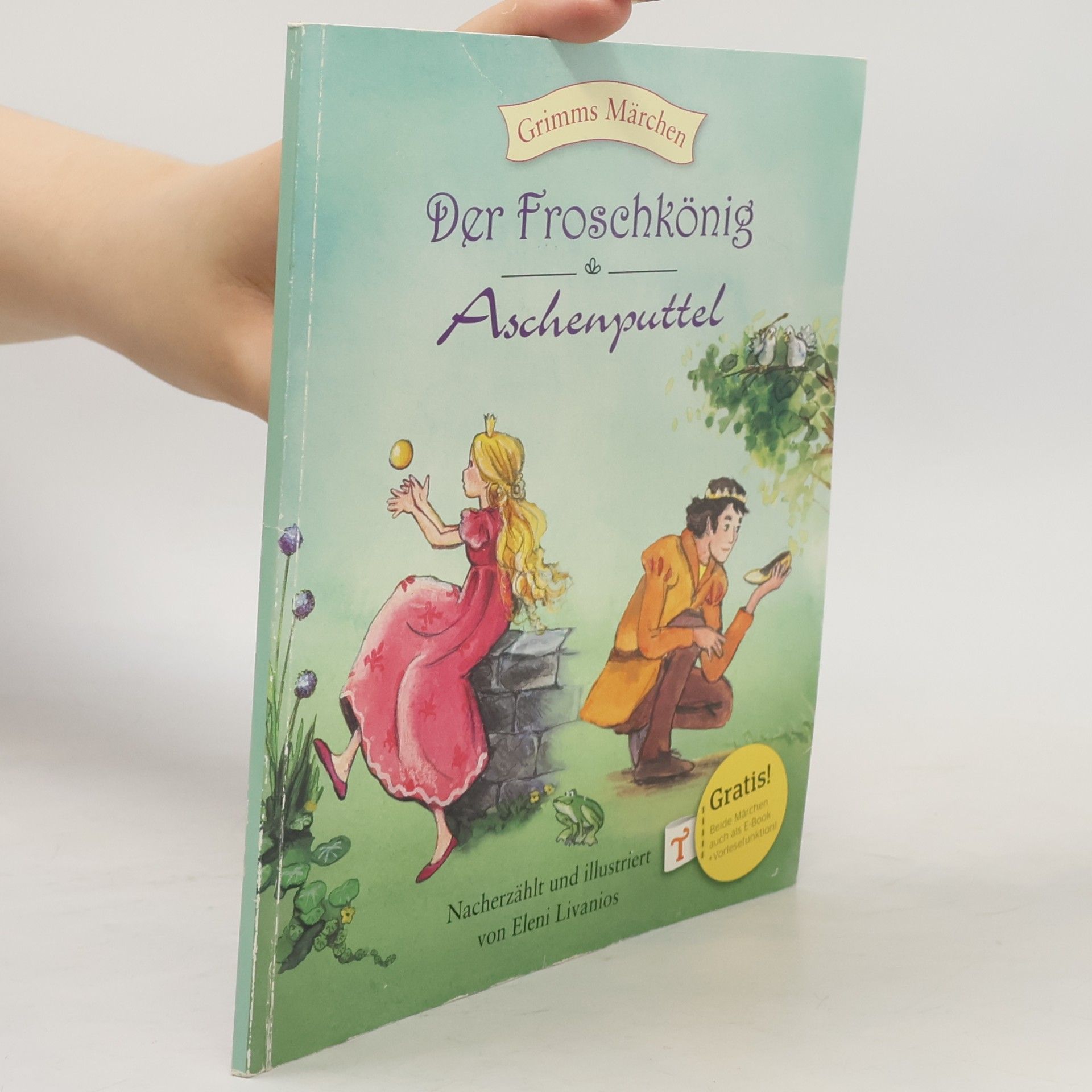 bratři Grimmové Der Froschkönig & Aschenputtel