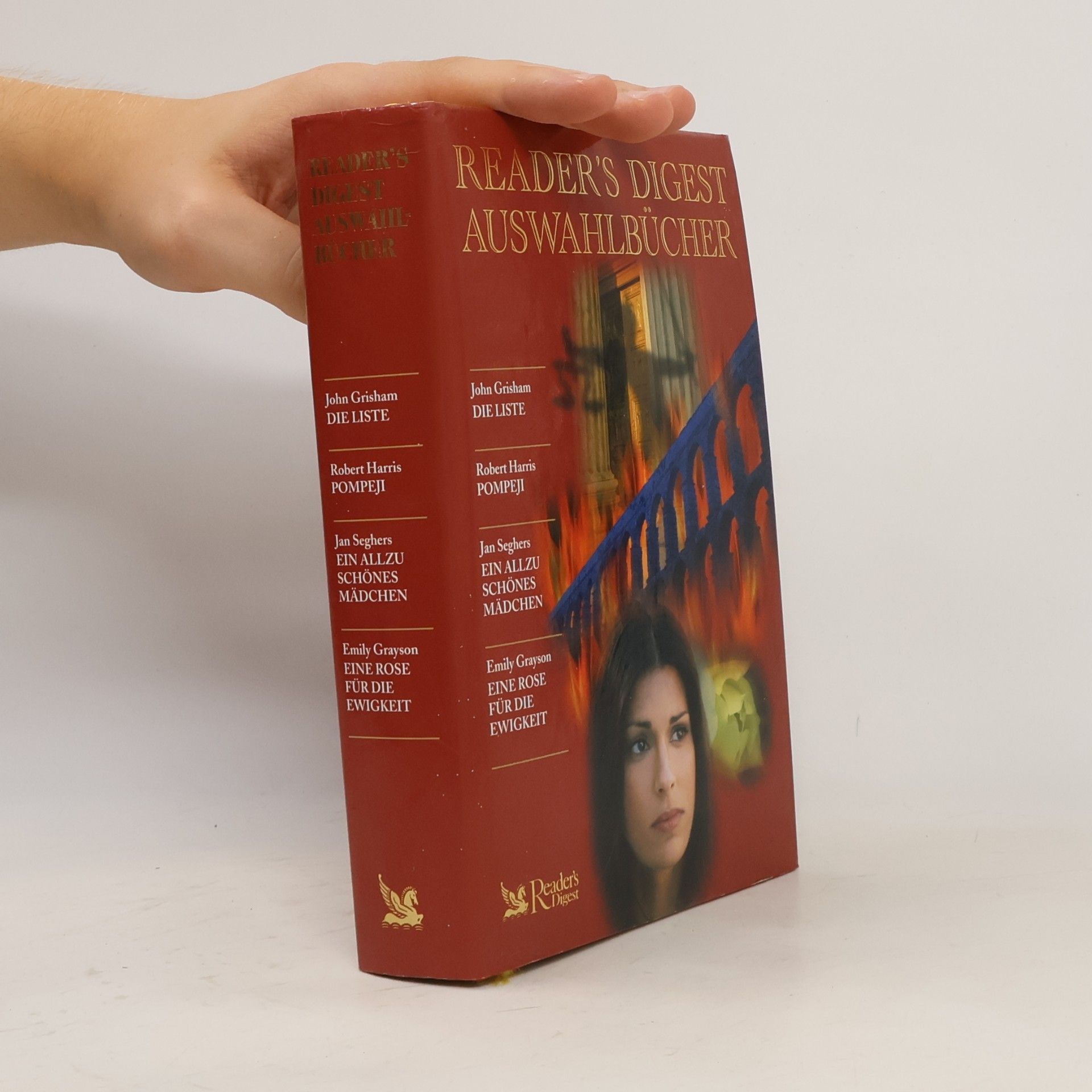 Jan Seghers Reader's Digest. Auswahlbücher. Die Liste. Pompeji. Ein allzu schönes Mädchen. Eine Rose für die Ewigkeit.